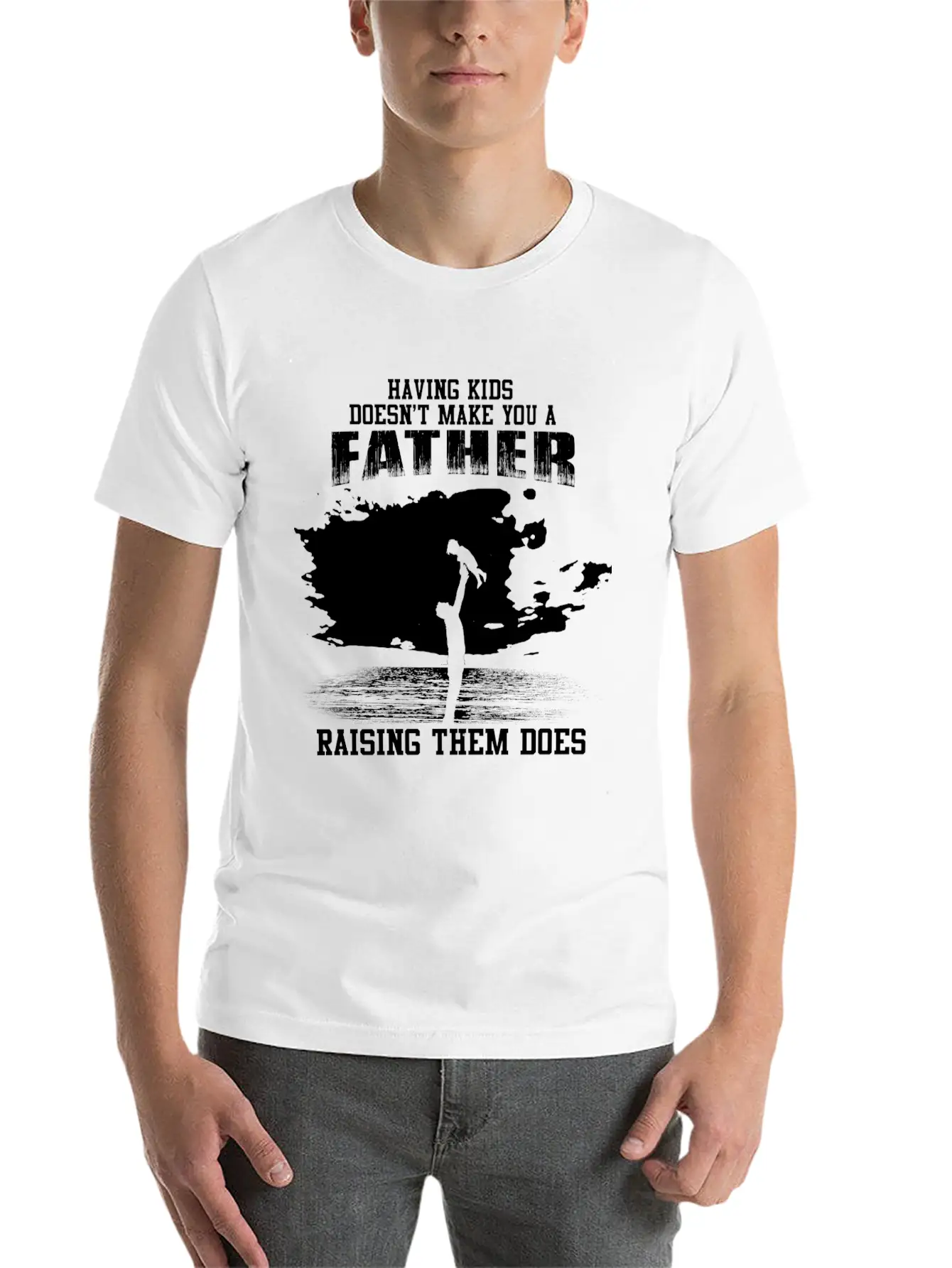 Fathers Day - Raising Kids Makes You A Father Unisex Short Sleeve Soft Cotton T-Shirt – Casual Everyday Wear