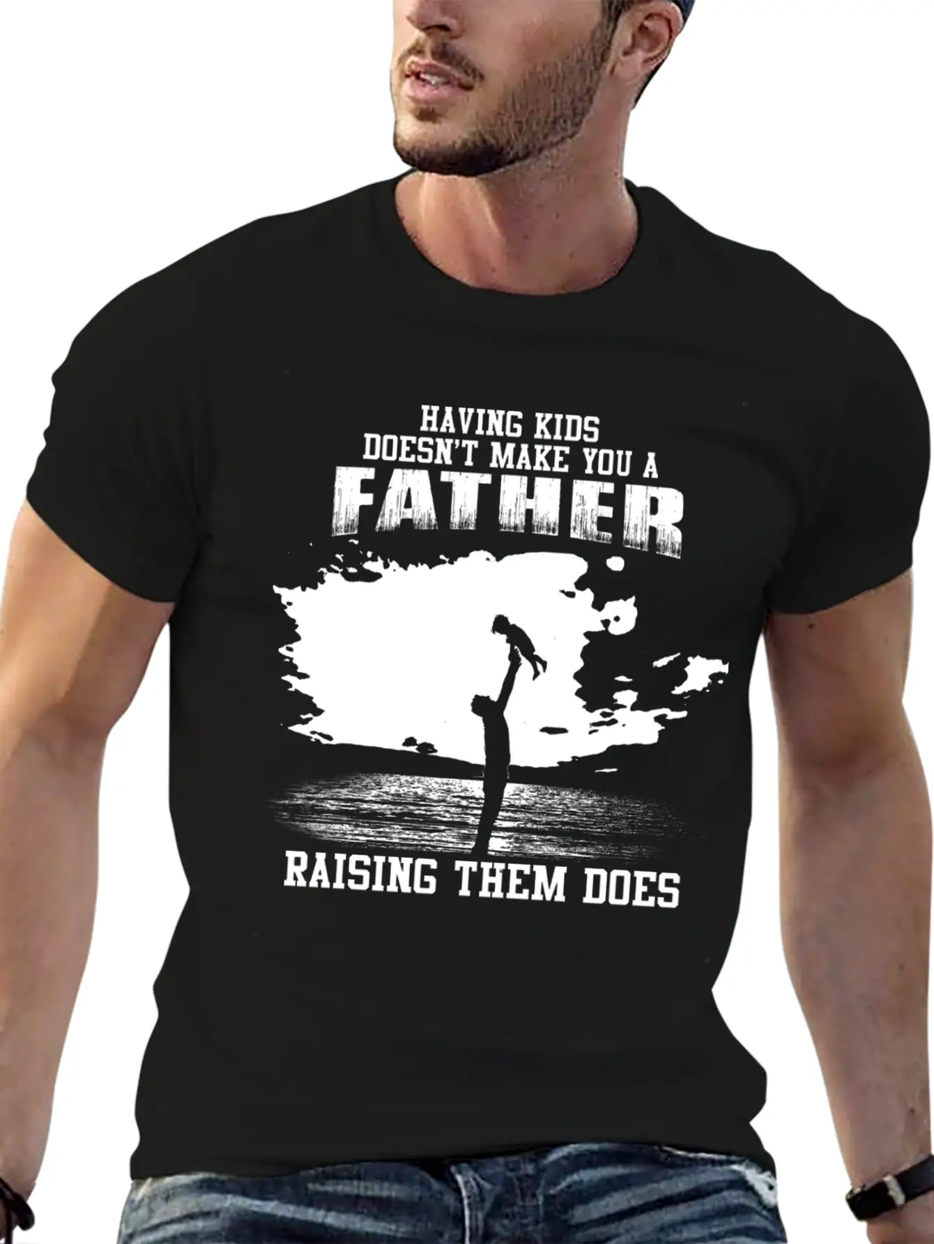 Fathers Day - Raising Kids Makes You A Father Unisex Short Sleeve Soft Cotton T-Shirt – Casual Everyday Wear