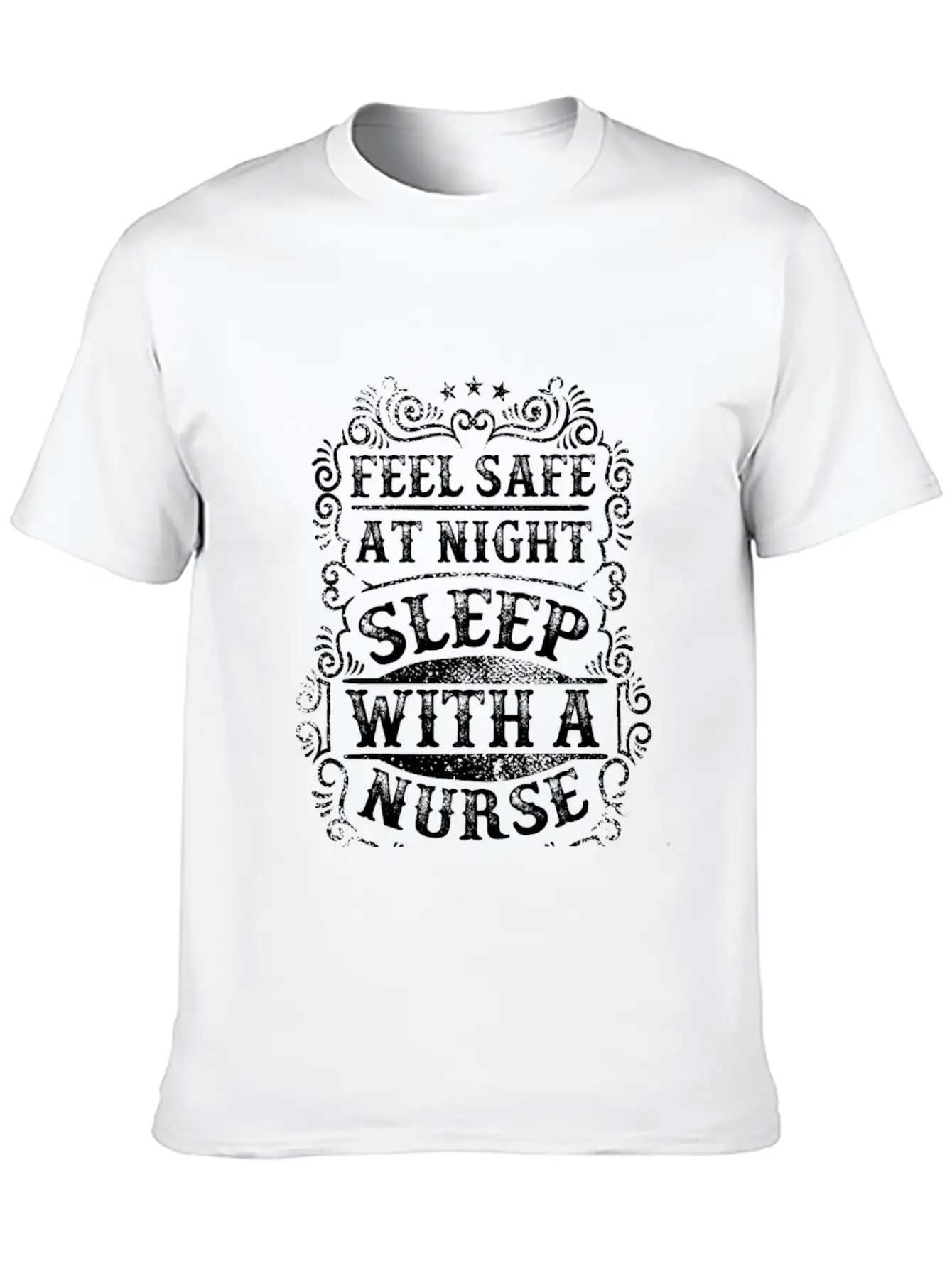 Feel Safe At Night Sleep With A Nurse Unisex Short Sleeve Soft Cotton T-Shirt – Casual Everyday Wear