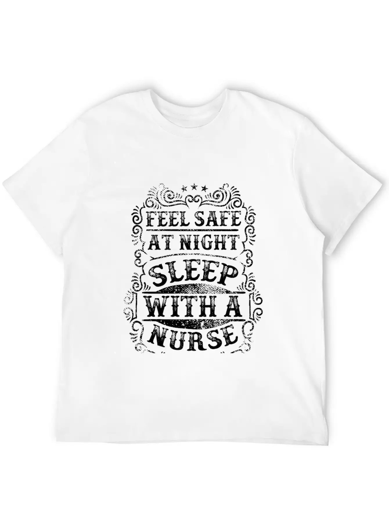 Feel Safe At Night Sleep With A Nurse Unisex Short Sleeve Soft Cotton T-Shirt – Casual Everyday Wear