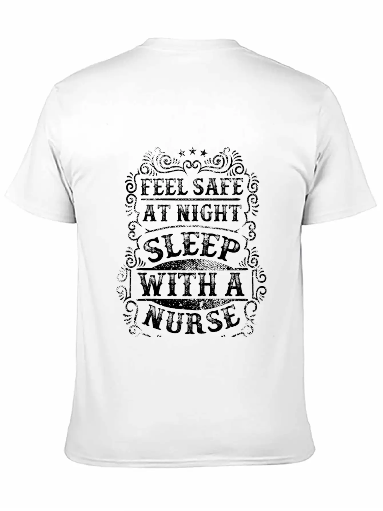 Feel Safe At Night Sleep With A Nurse Unisex Short Sleeve Soft Cotton T-Shirt – Casual Everyday Wear