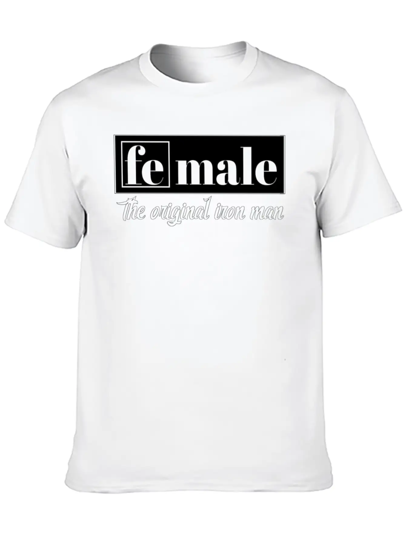 Female The Original Iron Man Unisex Short Sleeve Soft Cotton T-Shirt – Casual Everyday Wear