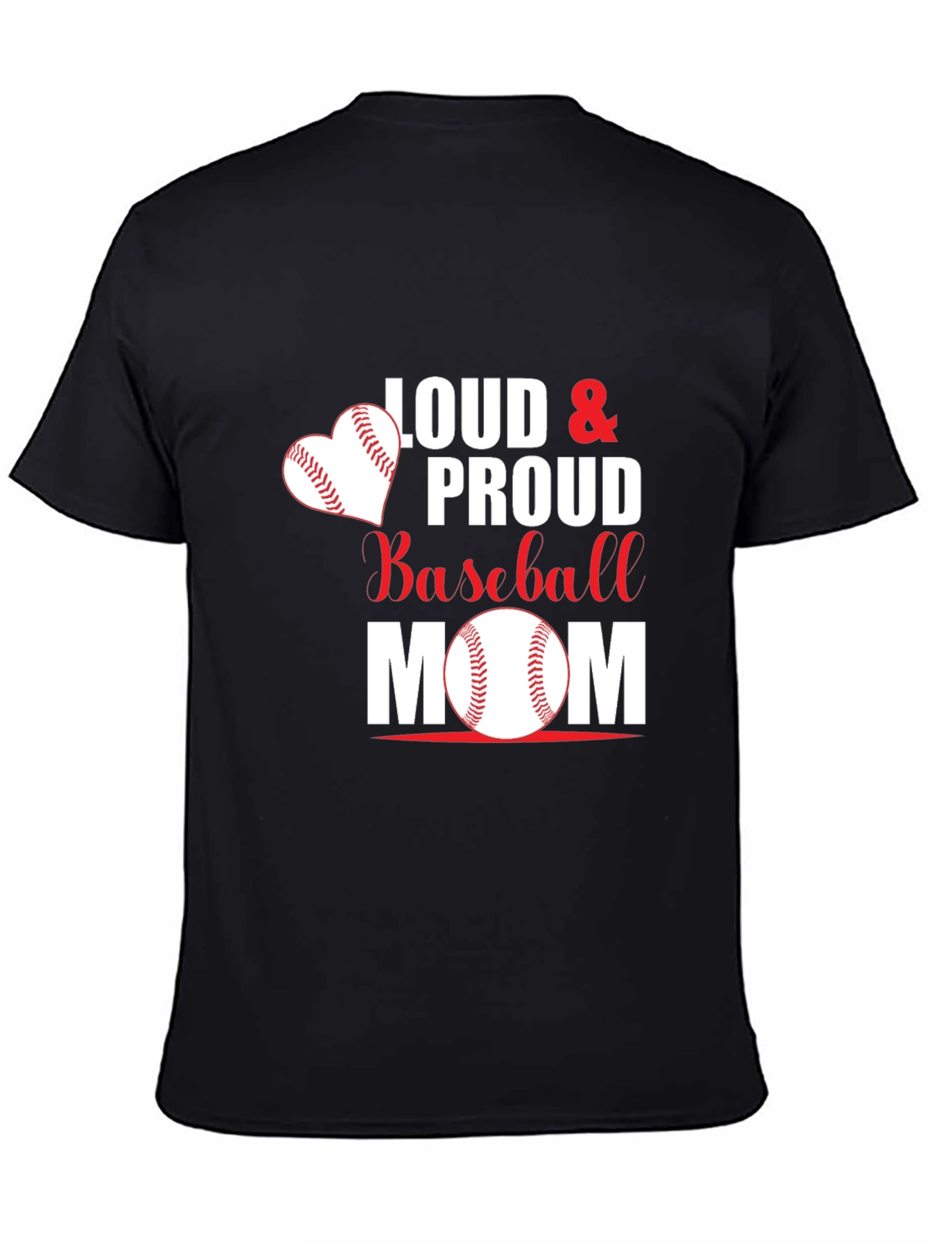 Loud & Proud Baseball Mom Graphic T-Shirt