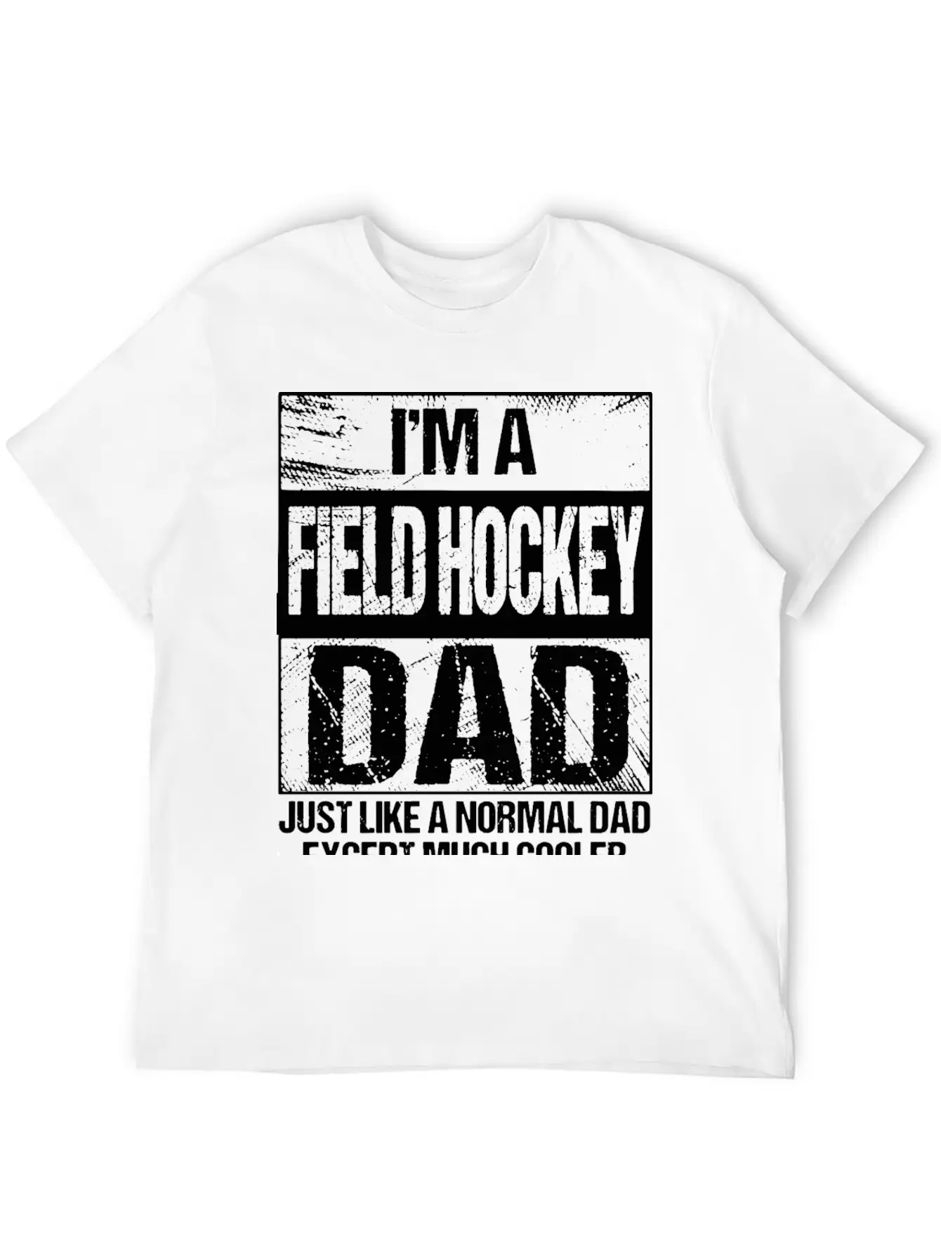 Field Hockey Dad Gift Field Hockey Player Gift Fat Stylish Everyday T-Shirt – Unisex Basic Cotton Tee