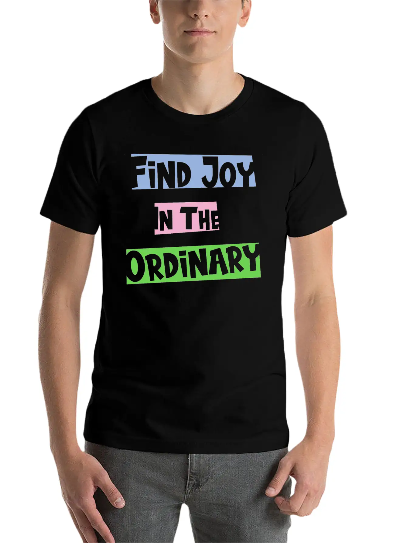 Find Joy In The Ordinary, Inspirational Quote Timeless Short Sleeve Tee – Comfy And Minimalist Design