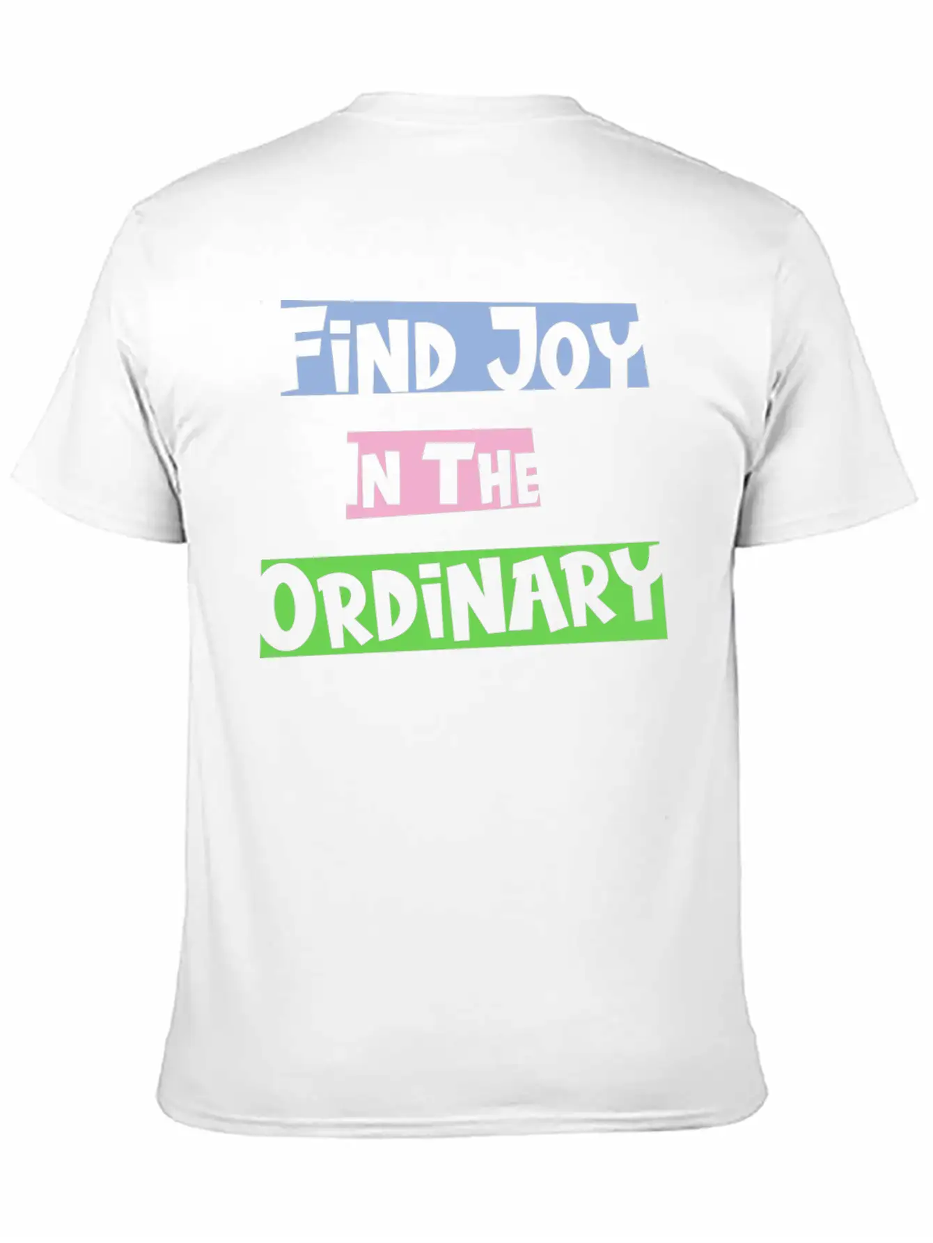 Find Joy In The Ordinary, Inspirational Quote Timeless Short Sleeve Tee – Comfy And Minimalist Design