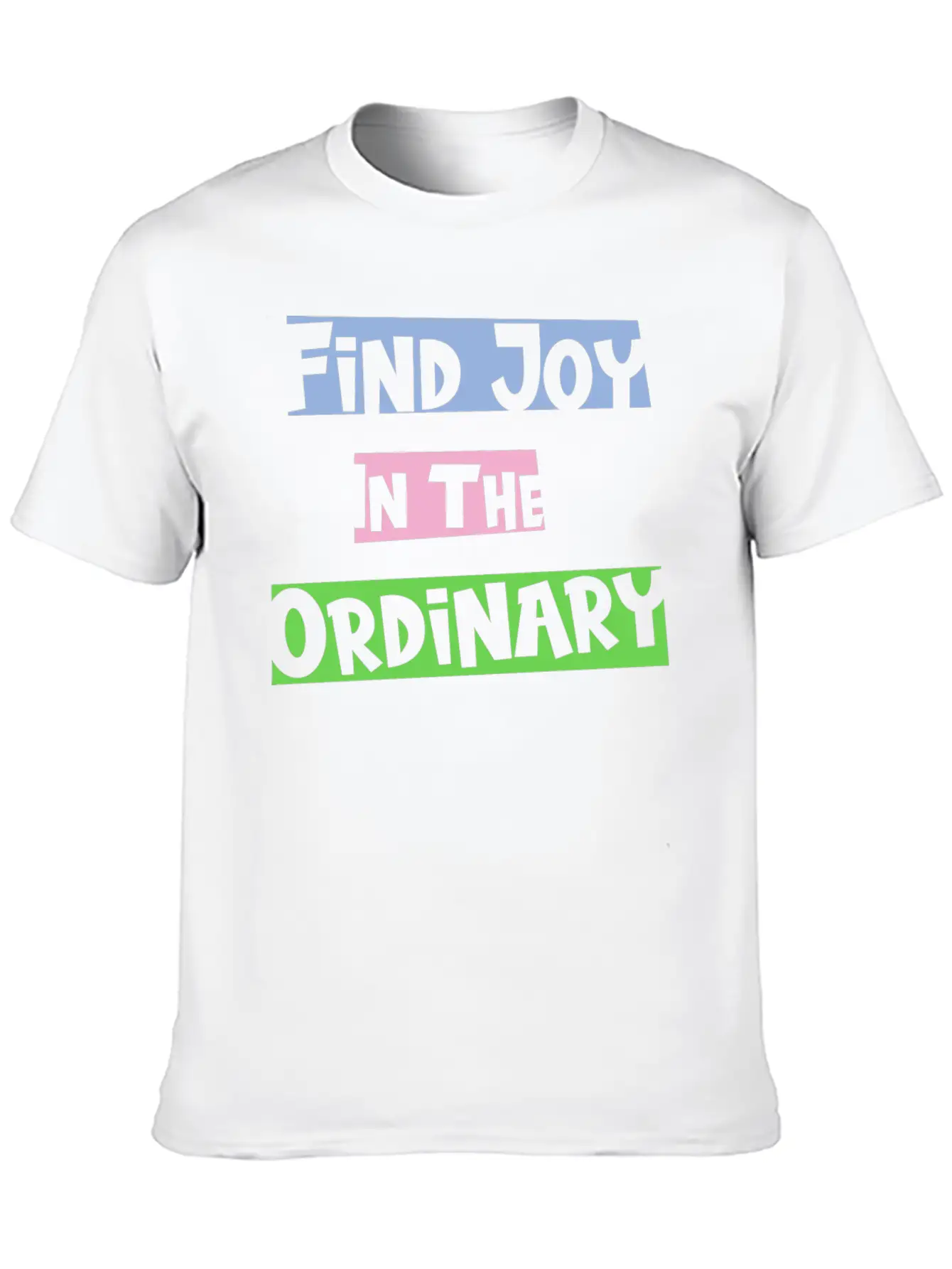 Find Joy In The Ordinary, Inspirational Quote Timeless Short Sleeve Tee – Comfy And Minimalist Design