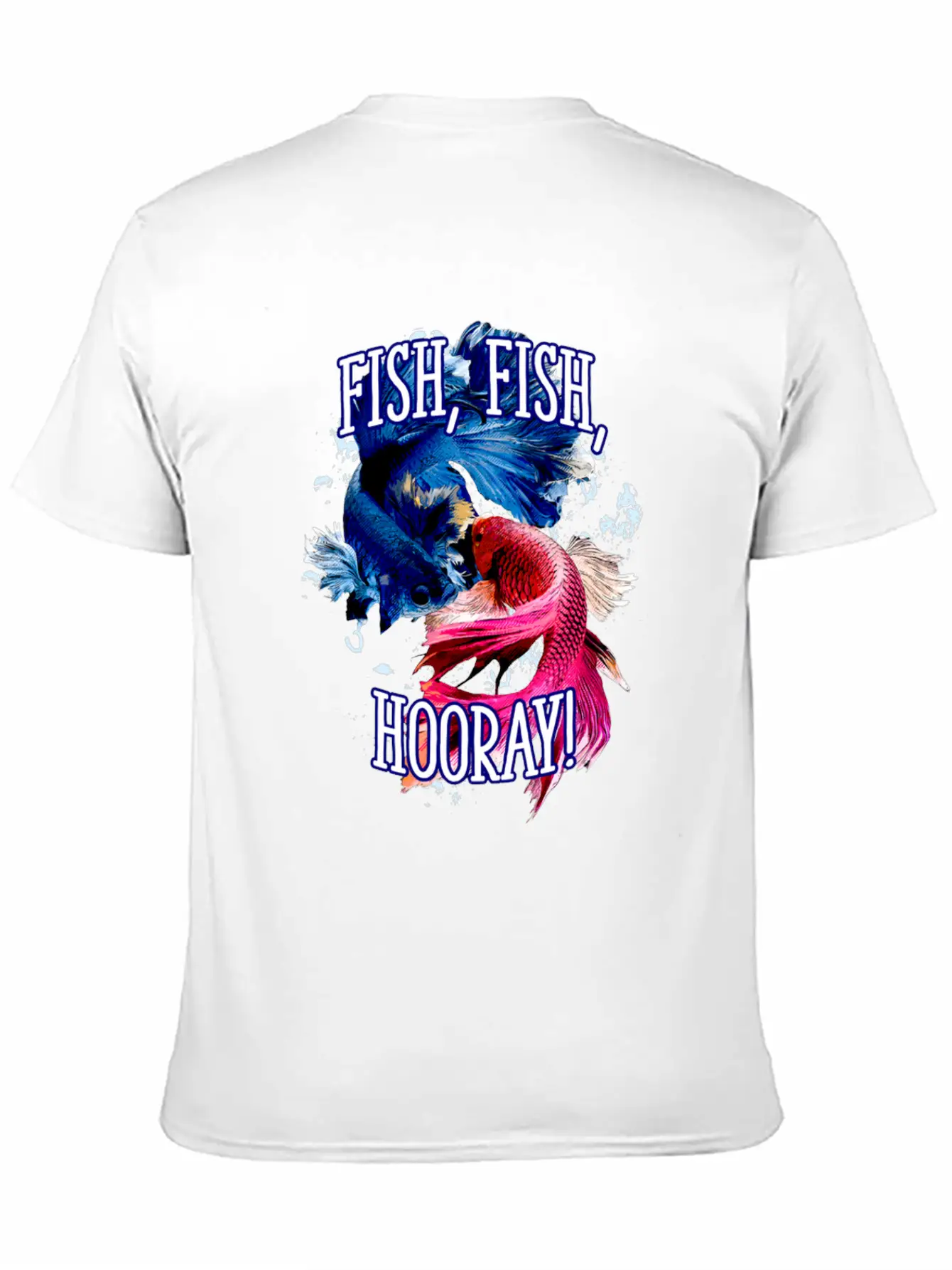 Fish Fish Hooray Happiness Hobby Positive Stylish Everyday T-Shirt – Unisex Basic Cotton Tee
