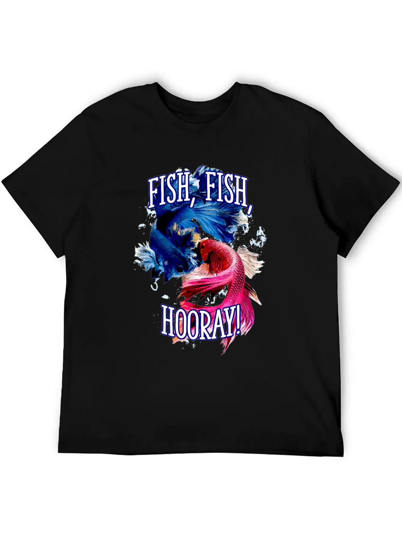 Fish Fish Hooray Happiness Hobby Positive Stylish Everyday T-Shirt – Unisex Basic Cotton Tee