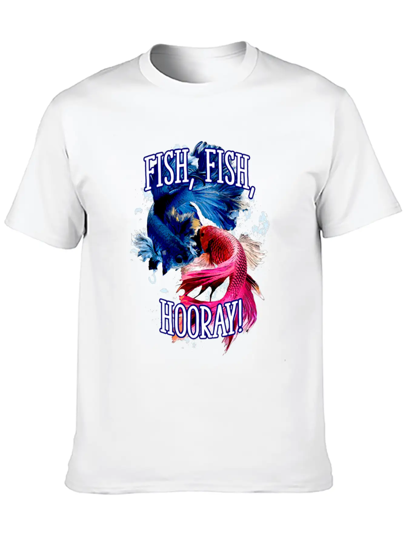 Fish Fish Hooray Happiness Hobby Positive Stylish Everyday T-Shirt – Unisex Basic Cotton Tee