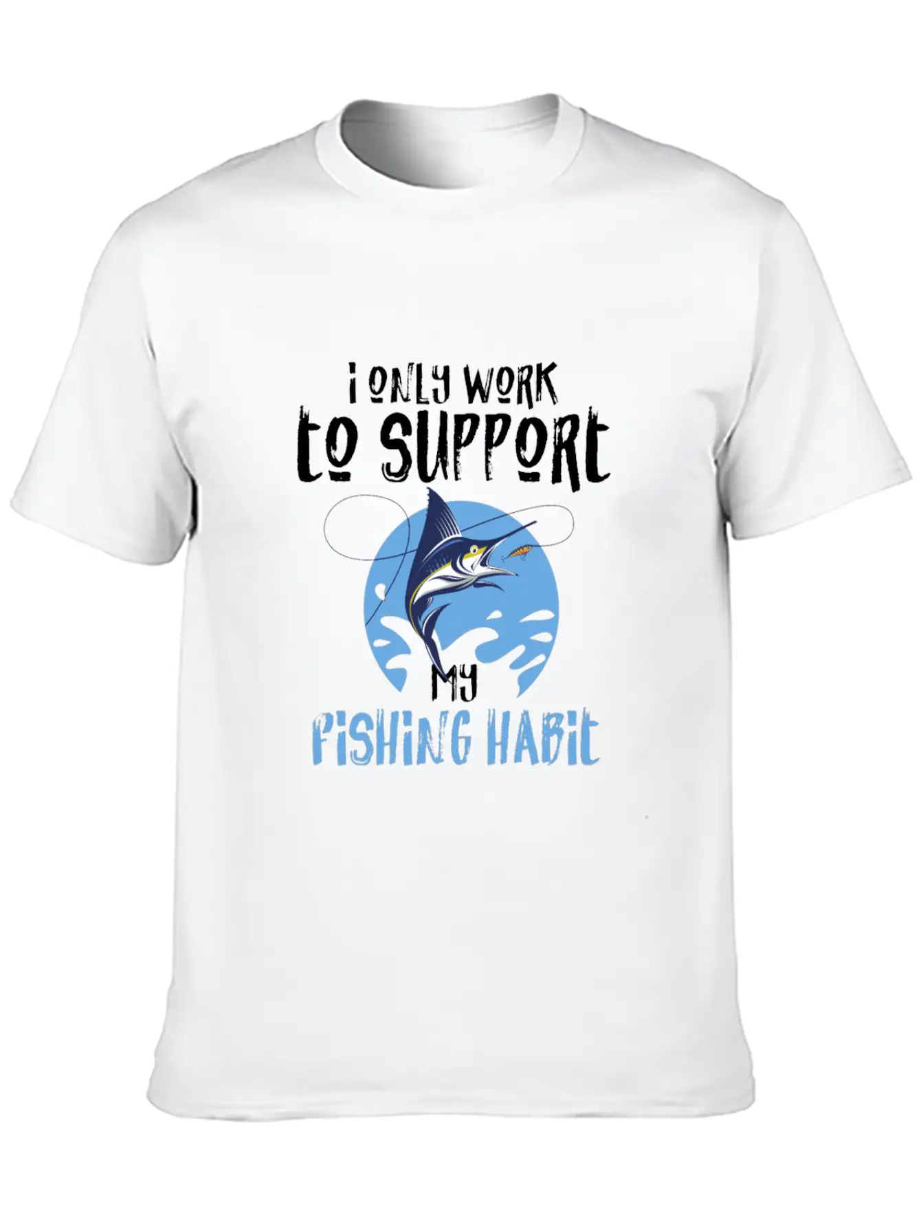 Fishing My Fishing Habit Basic Graphic T-Shirt – Daily Comfort In Soft Cotton