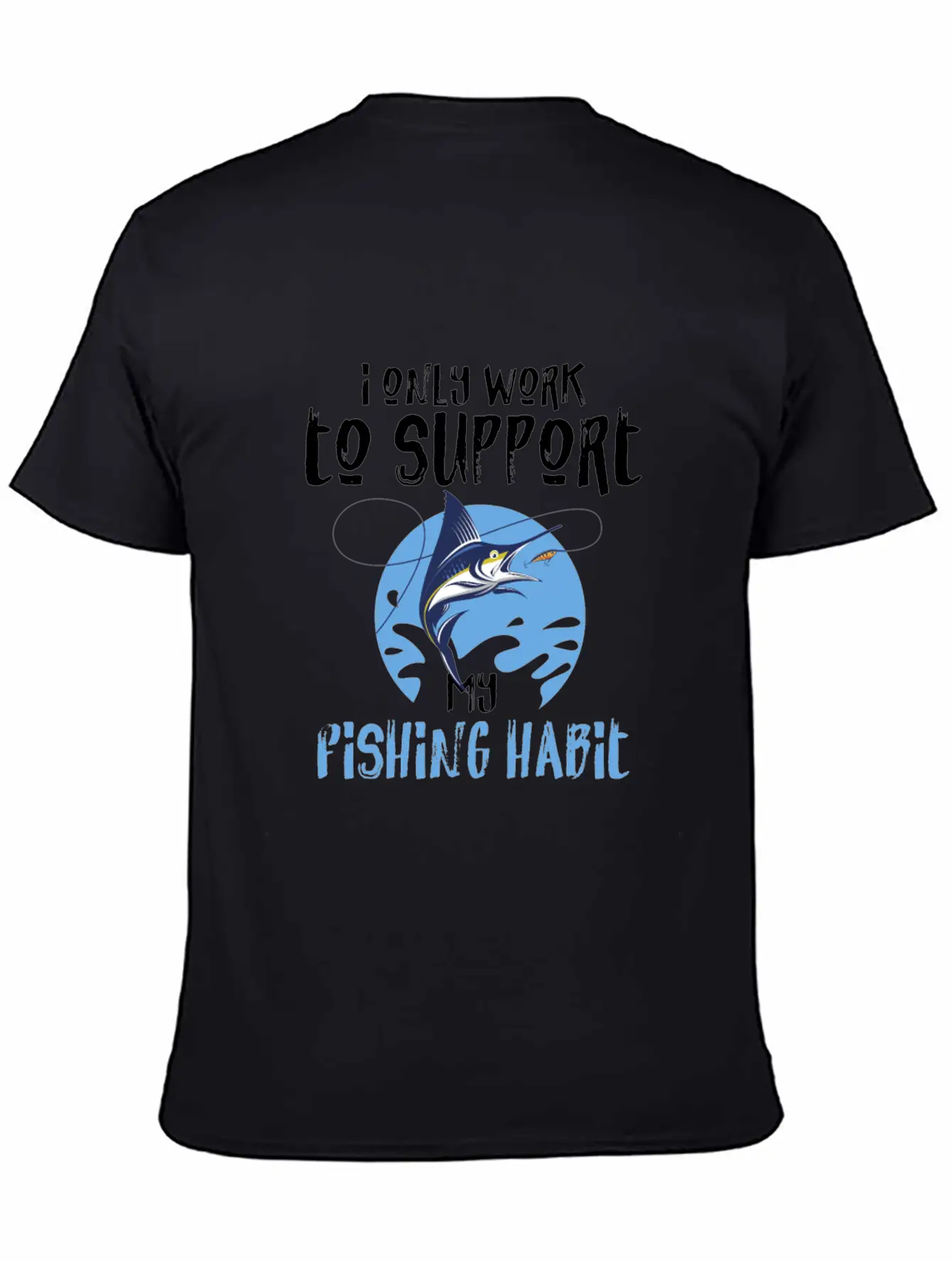 Fishing My Fishing Habit Basic Graphic T-Shirt – Daily Comfort In Soft Cotton