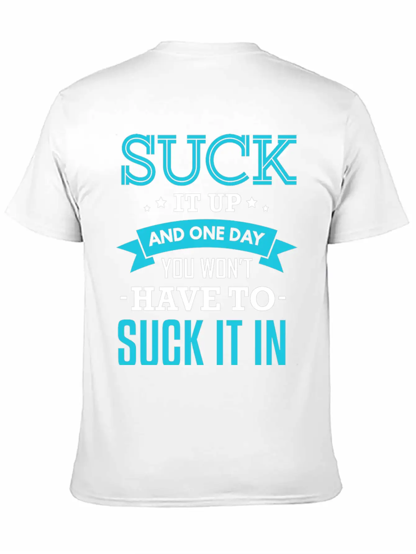 Fitness Suck It Up Stylish Everyday T-Shirt – Unisex Basic Cotton Tee