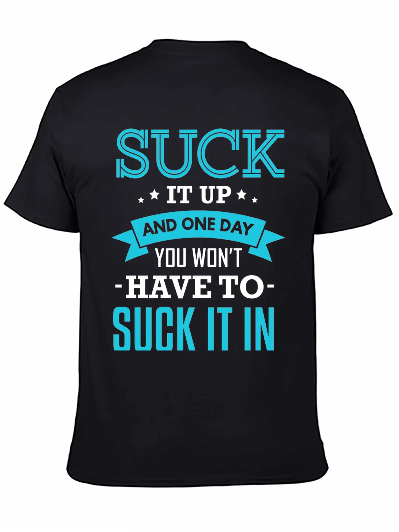 Fitness Suck It Up Stylish Everyday T-Shirt – Unisex Basic Cotton Tee