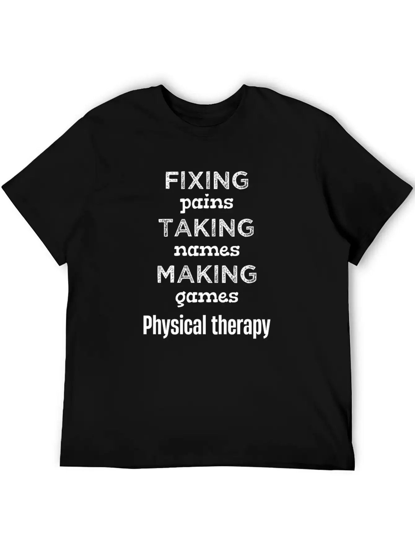 Fixin' Pains Taking Names Funny Physical Comfortable Minimalist Graphic Tee – Summer Style Essential
