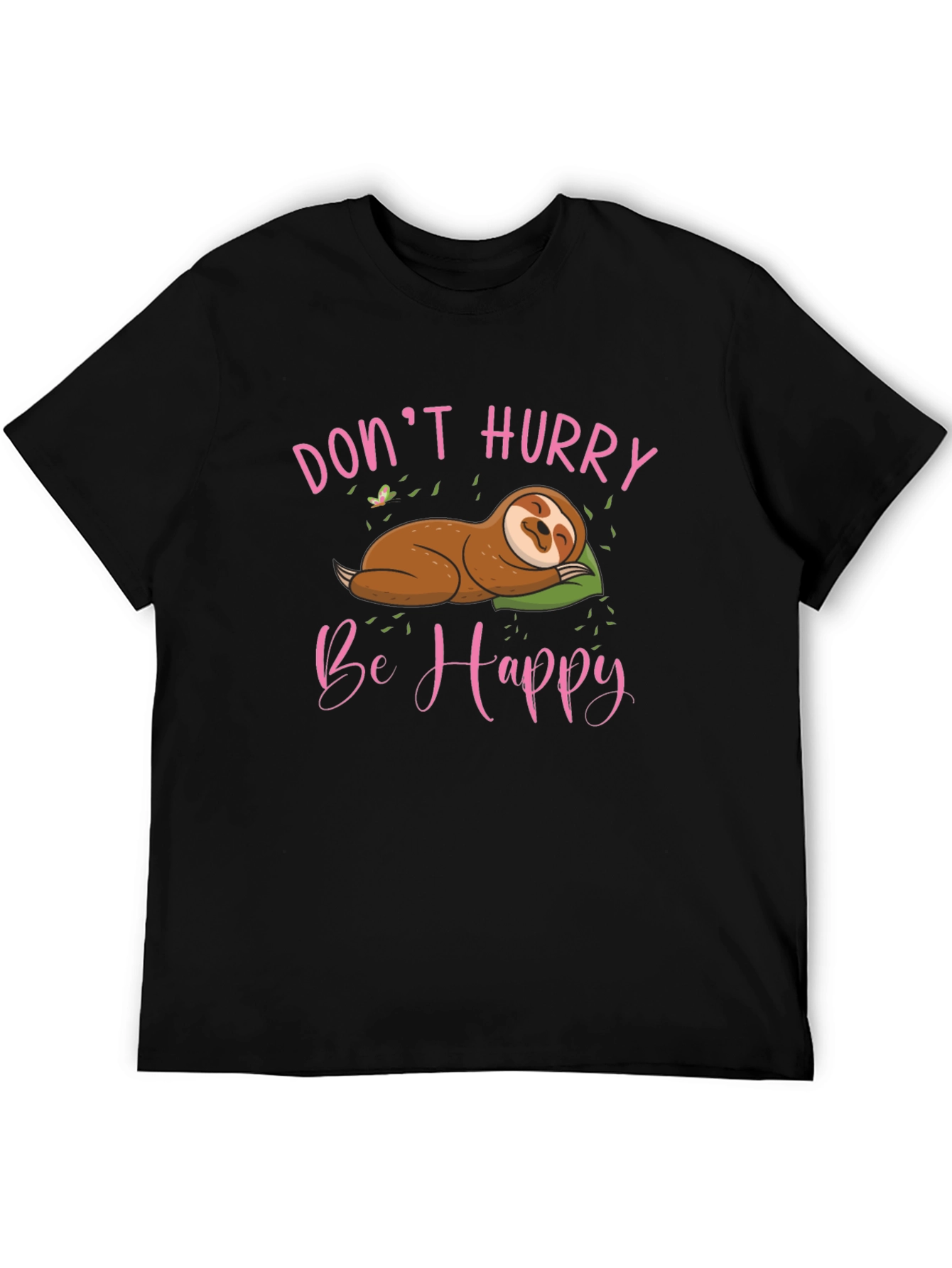 Dont Hurry Be Happy Sloth T-Shirt