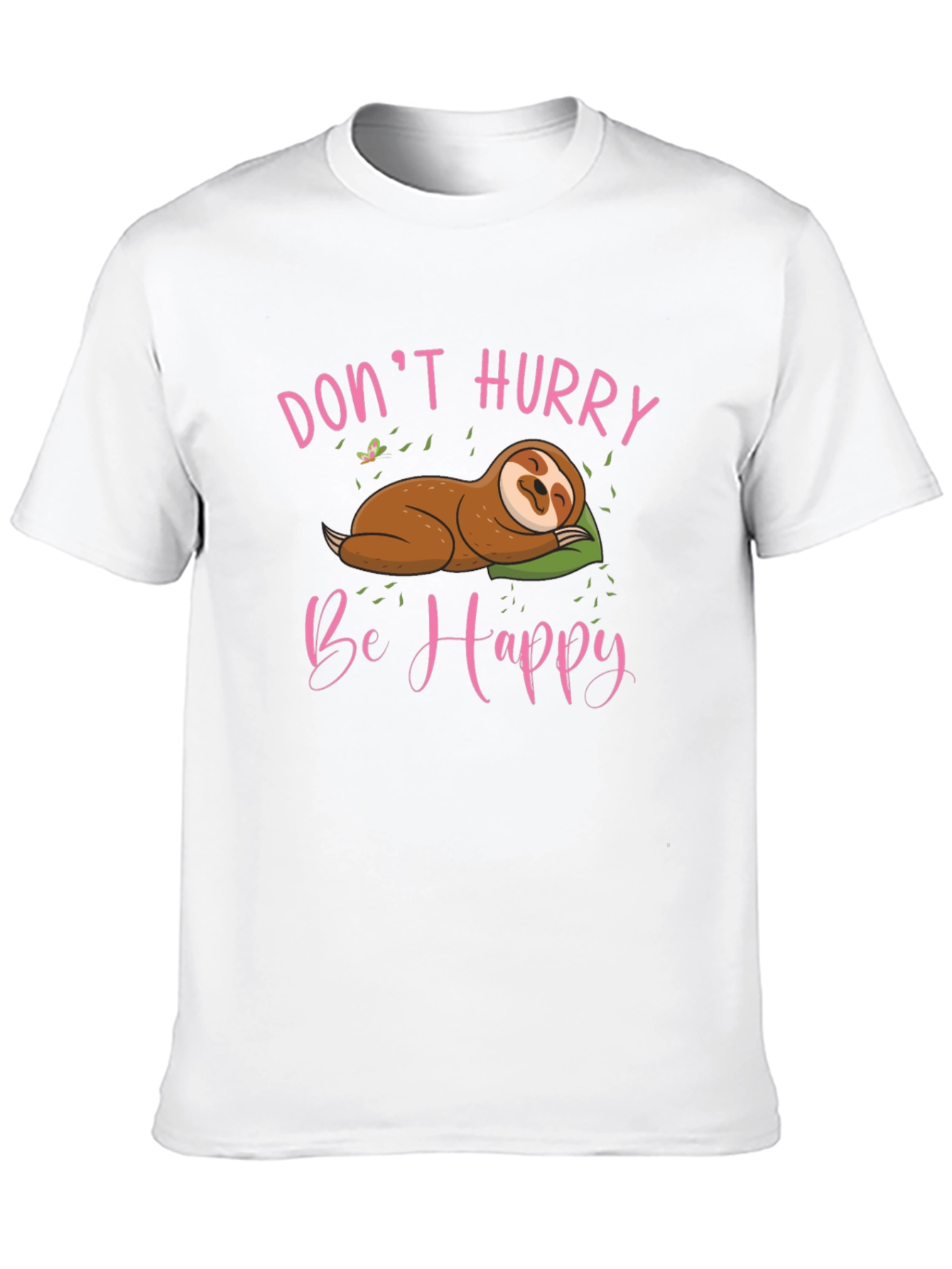 Dont Hurry Be Happy Sloth T-Shirt