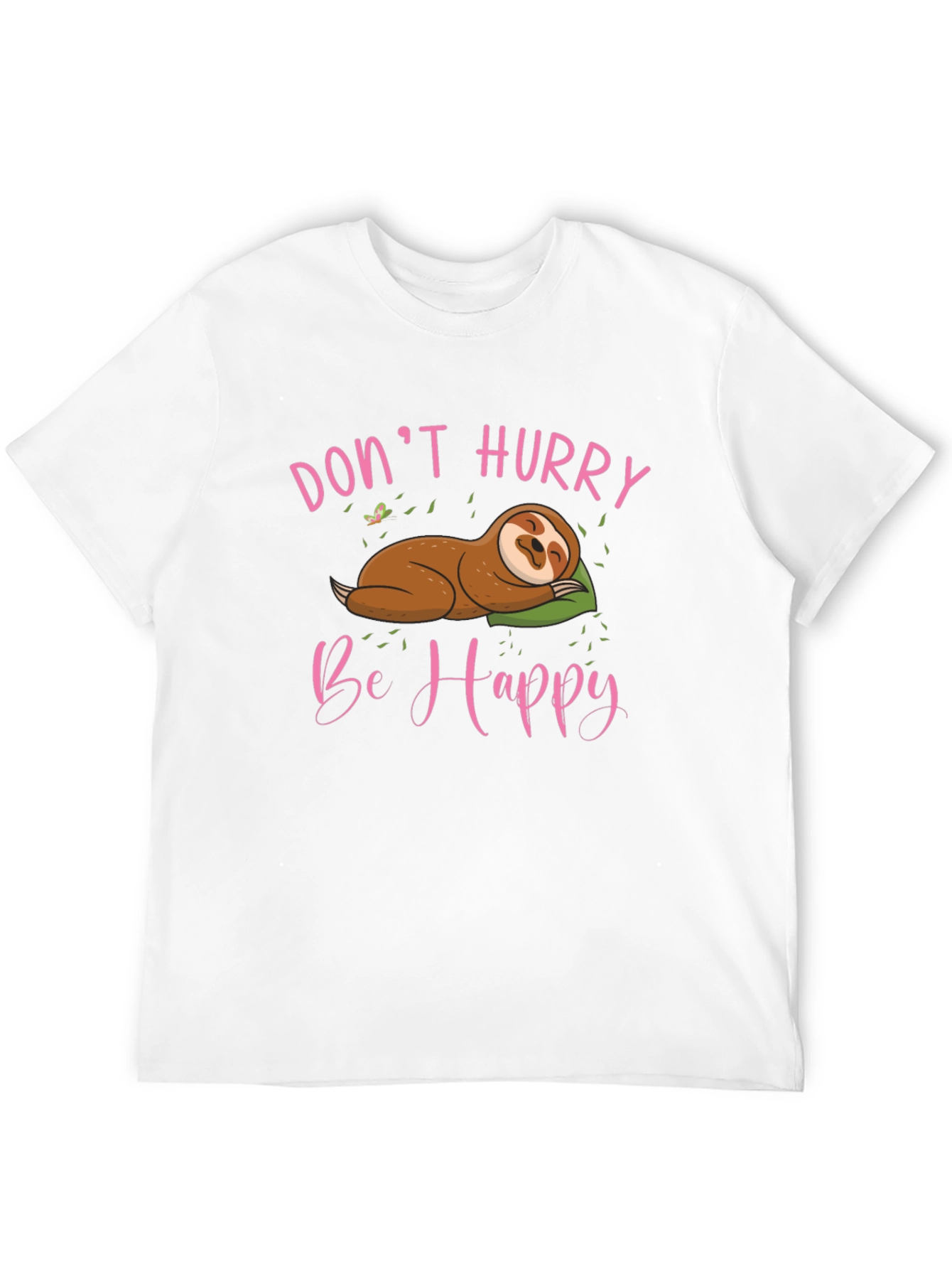 Dont Hurry Be Happy Sloth T-Shirt