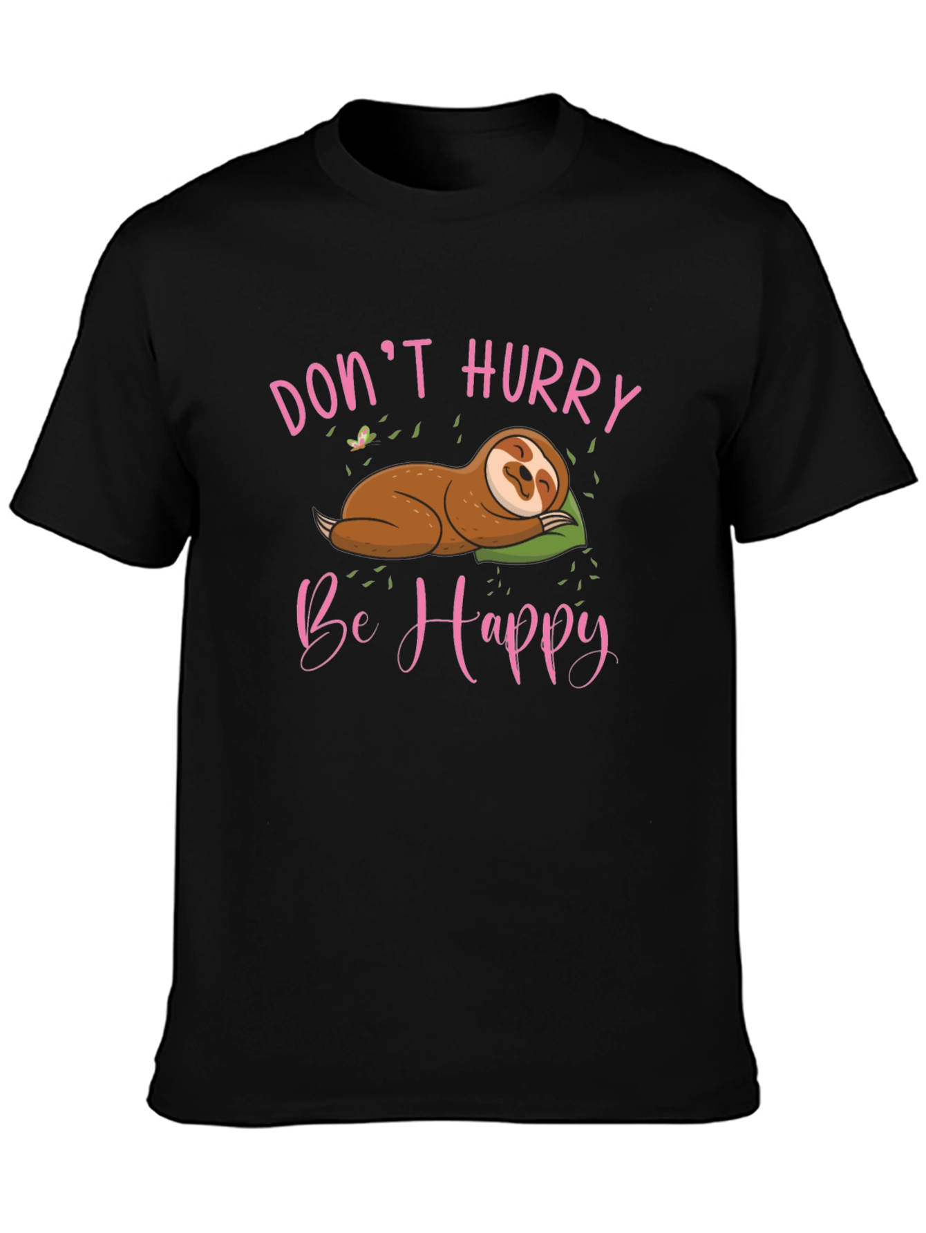 Dont Hurry Be Happy Sloth T-Shirt