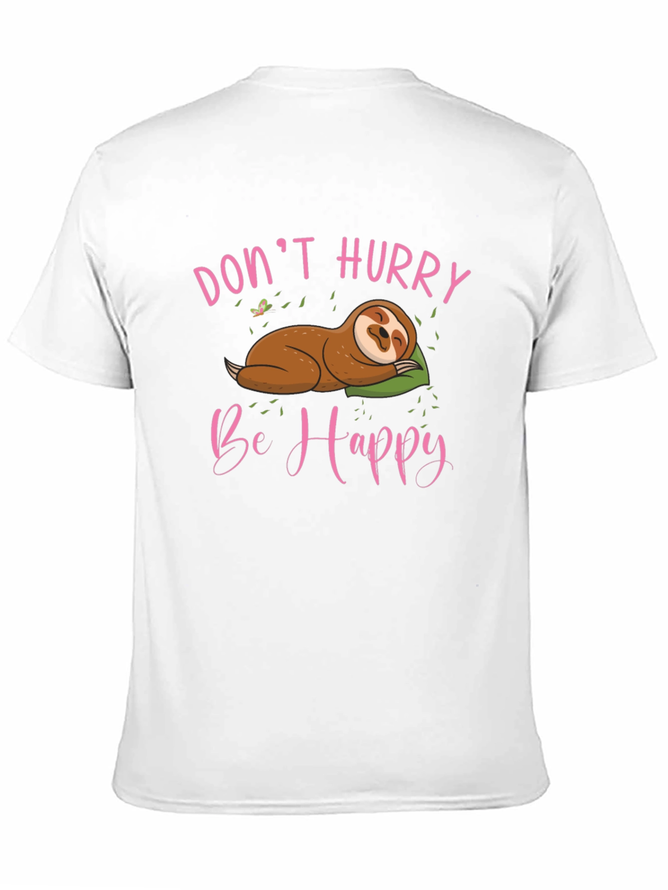 Dont Hurry Be Happy Sloth T-Shirt