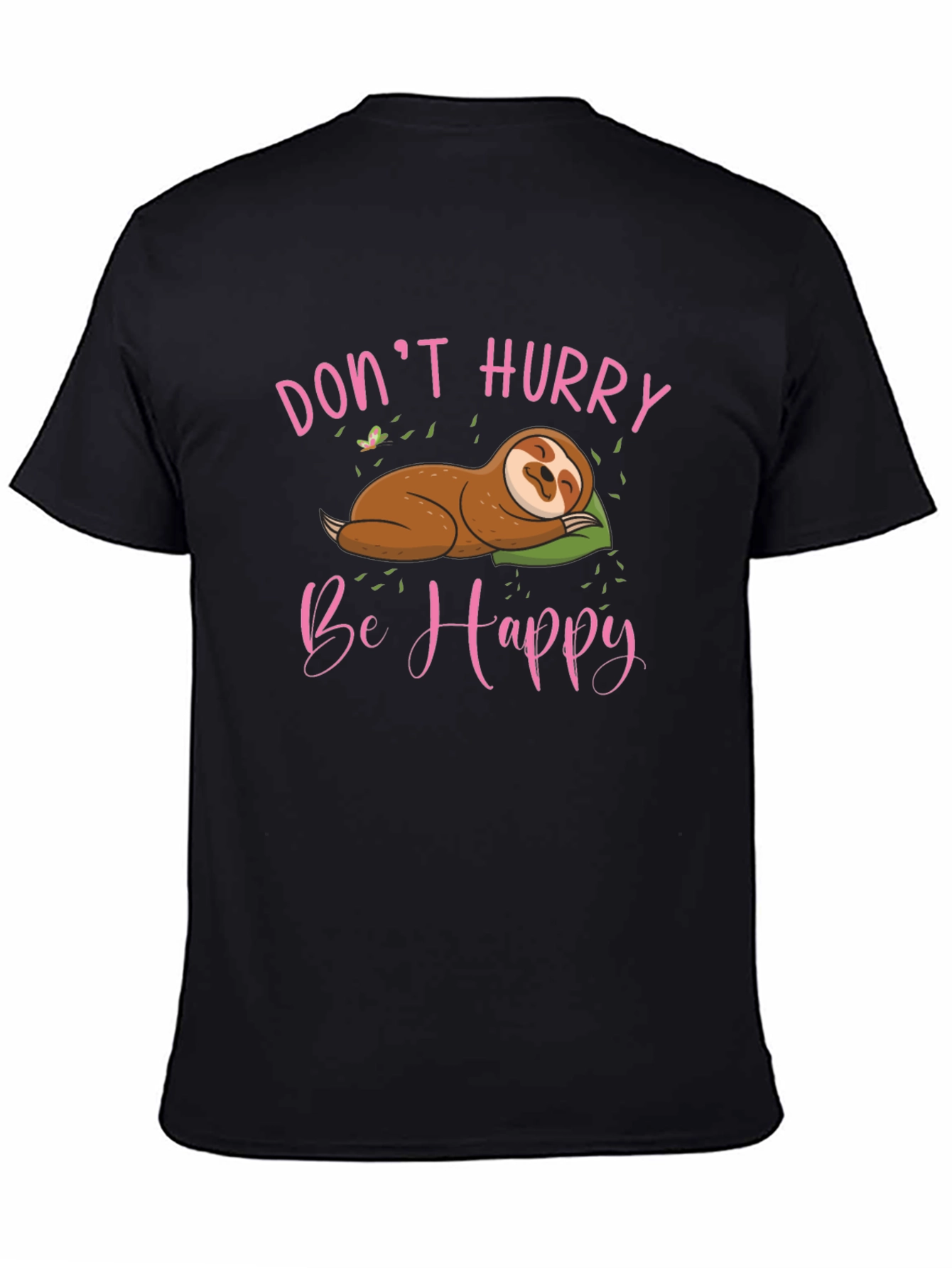 Dont Hurry Be Happy Sloth T-Shirt