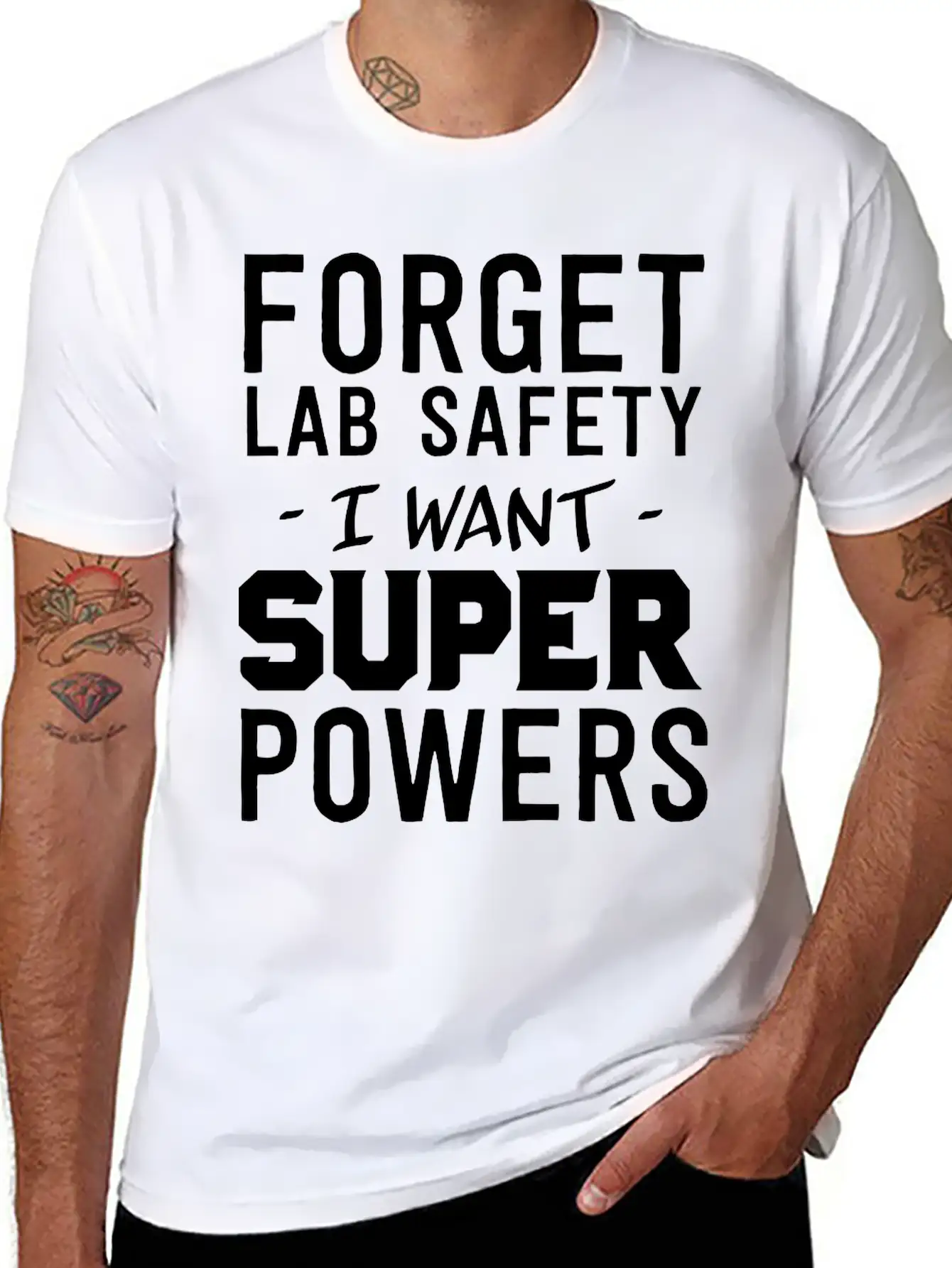 Forget Lab Safety I Want Super Powers Relaxed Everyday Tee – Lightweight And Durable Cotton