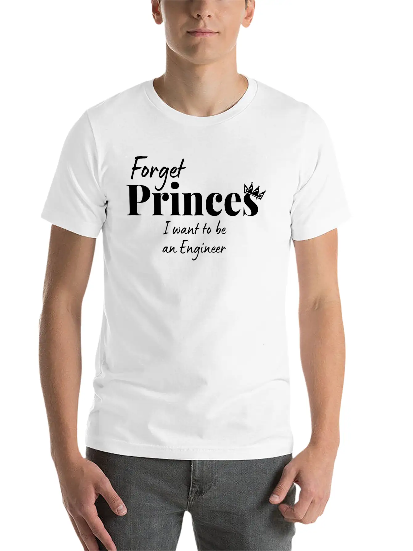Forget Princess I Want To Be An Engineer Stylish Everyday T-Shirt – Unisex Basic Cotton Tee