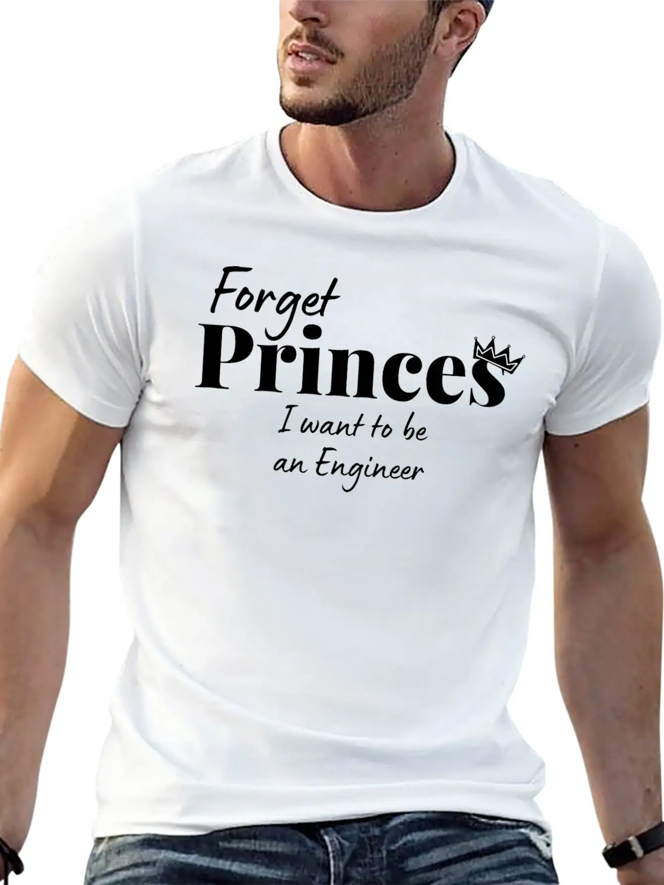 Forget Princess I Want To Be An Engineer Stylish Everyday T-Shirt – Unisex Basic Cotton Tee