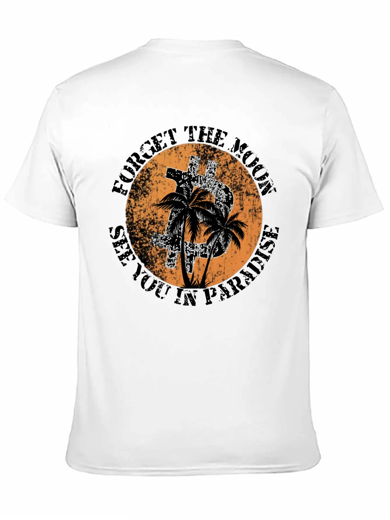 Forget The Moon See You In Paradise Crypto Design Stylish Everyday T-Shirt – Unisex Basic Cotton Tee