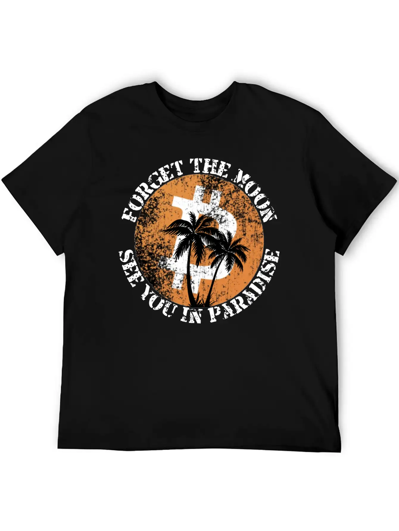 Forget The Moon See You In Paradise Crypto Design Stylish Everyday T-Shirt – Unisex Basic Cotton Tee