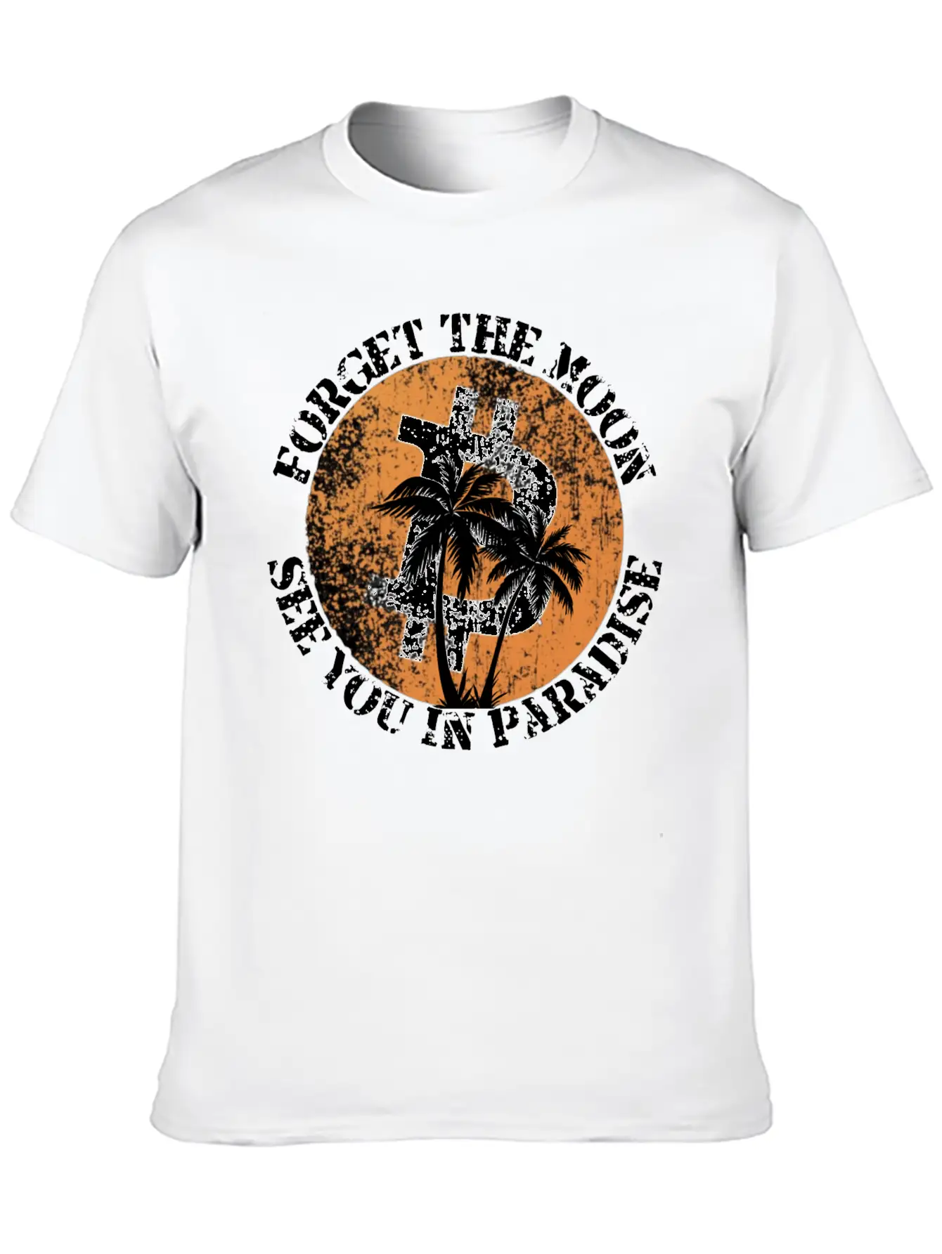 Forget The Moon See You In Paradise Crypto Design Stylish Everyday T-Shirt – Unisex Basic Cotton Tee