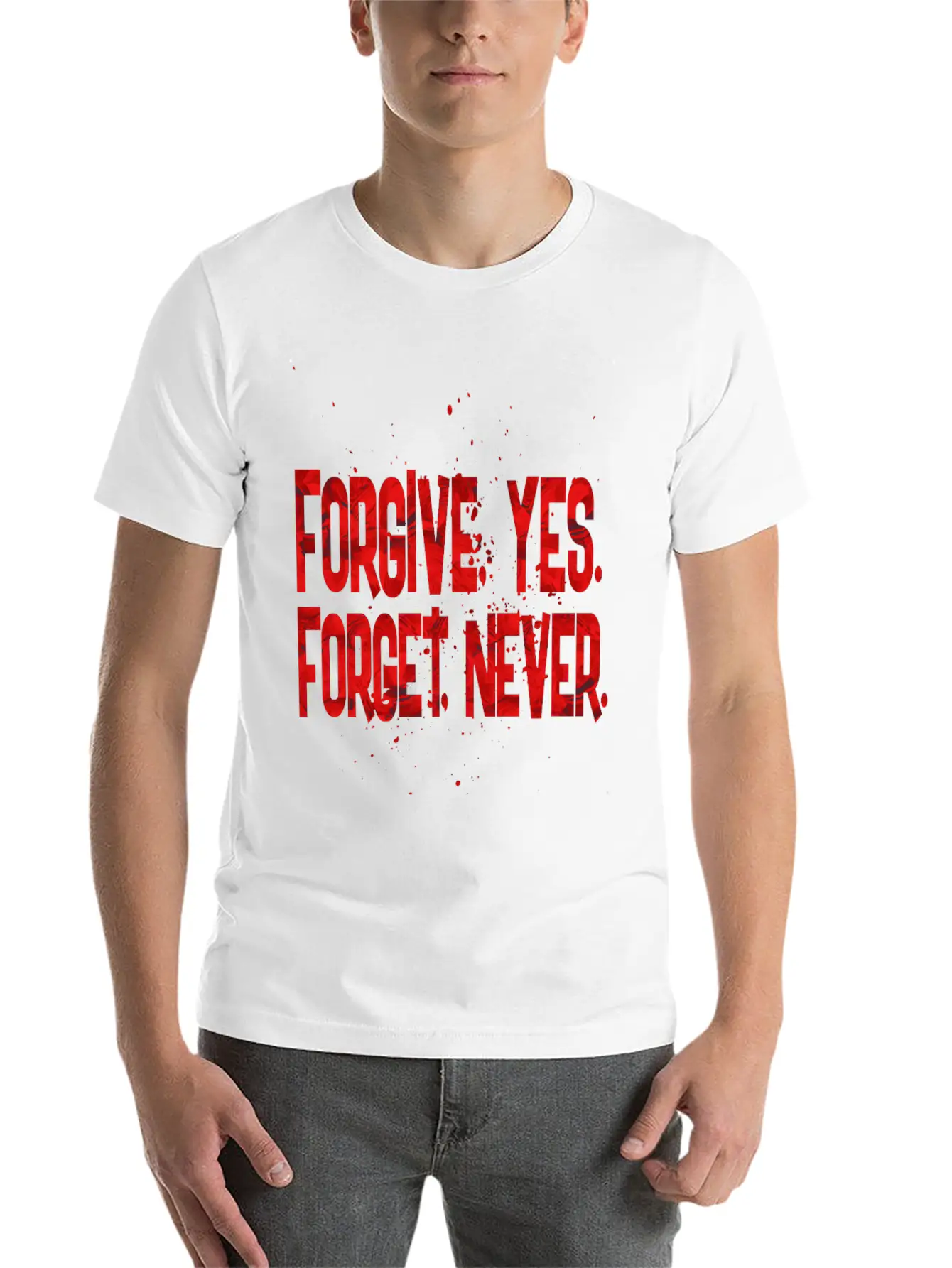 Forgive Yes Forget Never Unisex Short Sleeve Soft Cotton T-Shirt – Casual Everyday Wear