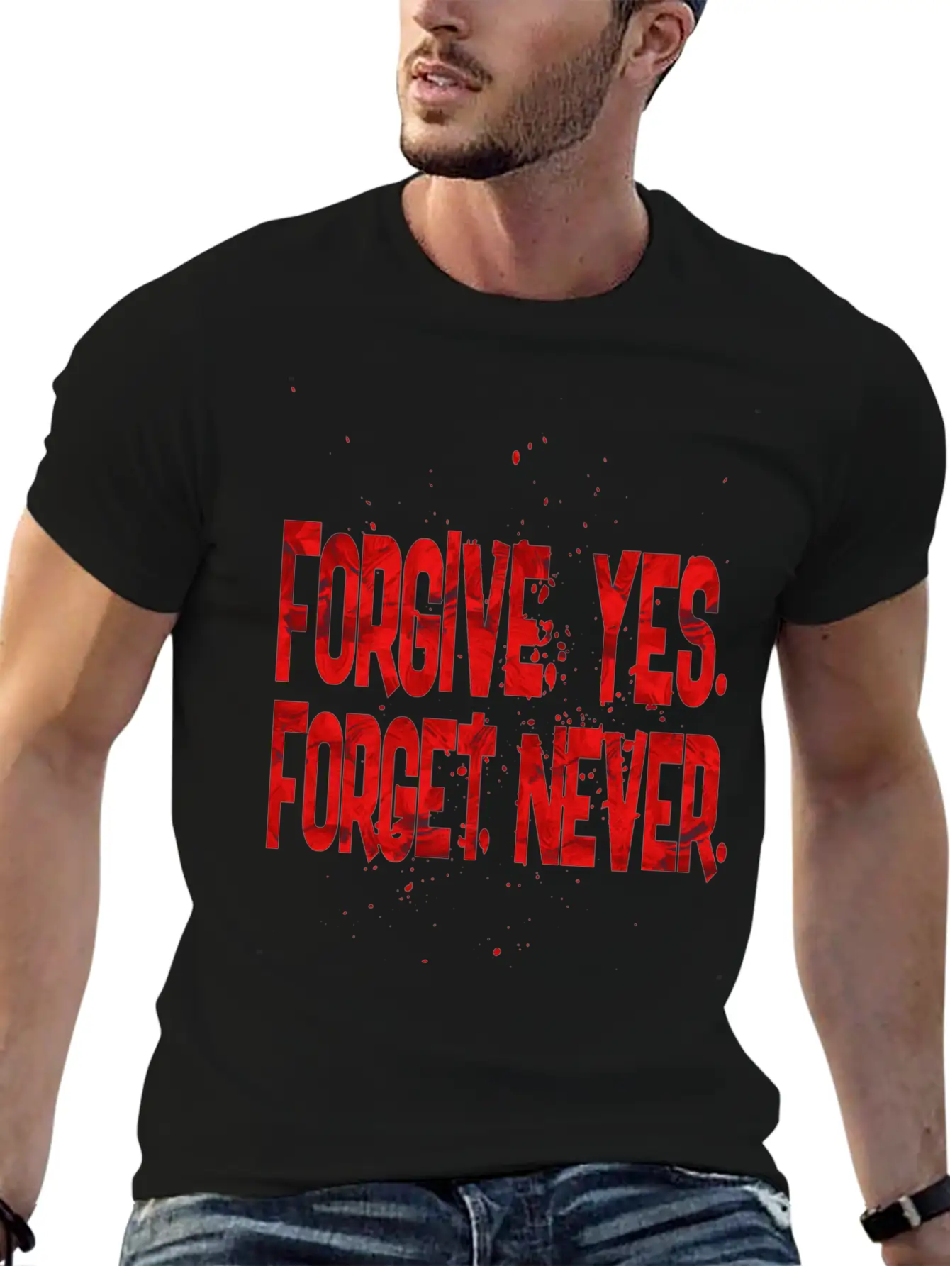Forgive Yes Forget Never Unisex Short Sleeve Soft Cotton T-Shirt – Casual Everyday Wear