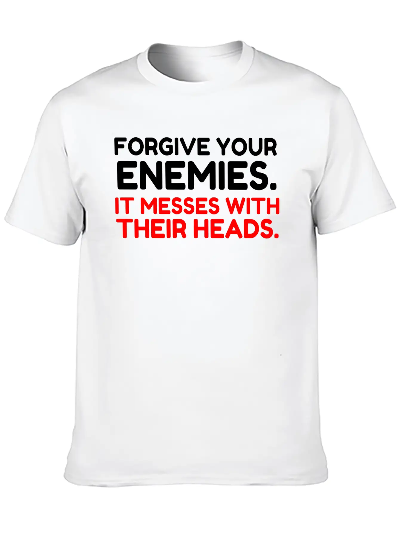 FORGIVE YOUR ENEMIES MESS Stylish Everyday T-Shirt – Unisex Basic Cotton Tee