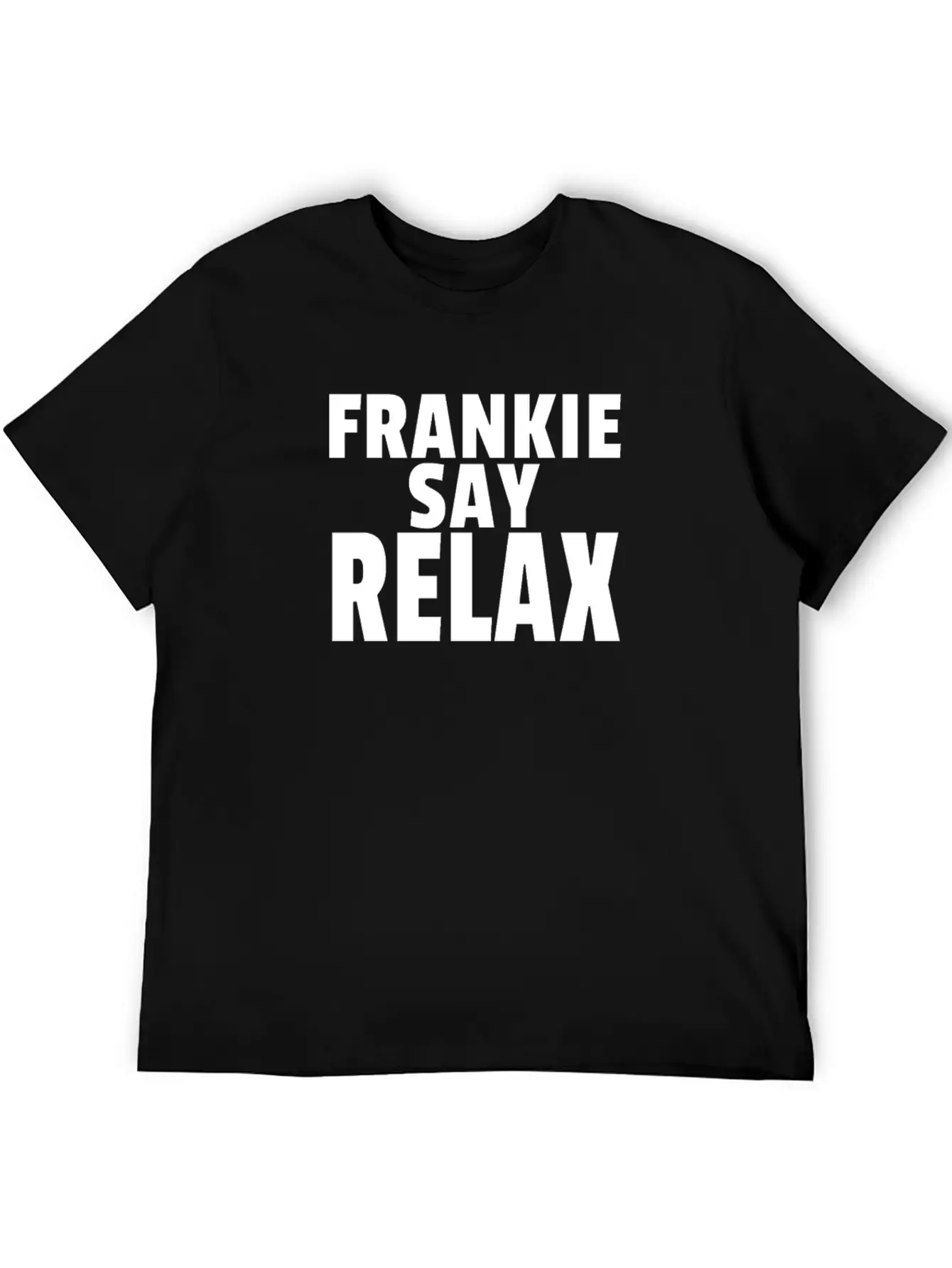 FRANKIE SAY RELAX Stylish Everyday T-Shirt – Unisex Basic Cotton Tee
