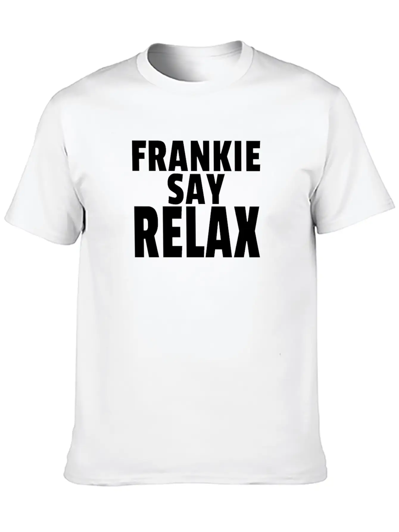 FRANKIE SAY RELAX Stylish Everyday T-Shirt – Unisex Basic Cotton Tee