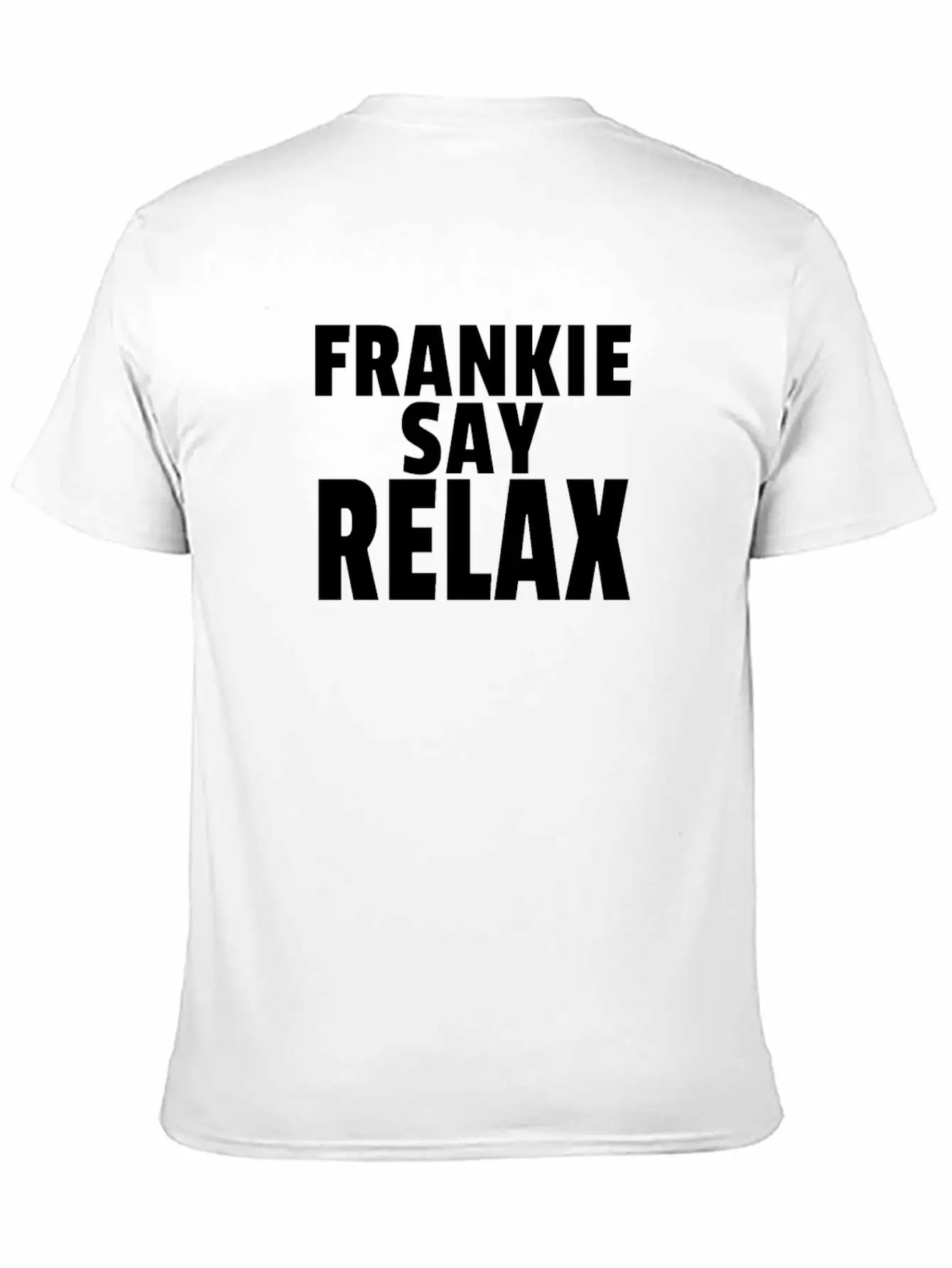FRANKIE SAY RELAX Stylish Everyday T-Shirt – Unisex Basic Cotton Tee