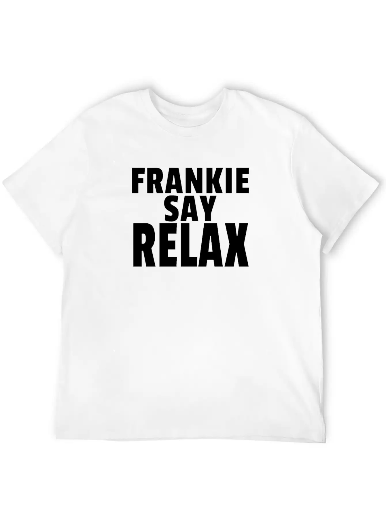 FRANKIE SAY RELAX Stylish Everyday T-Shirt – Unisex Basic Cotton Tee