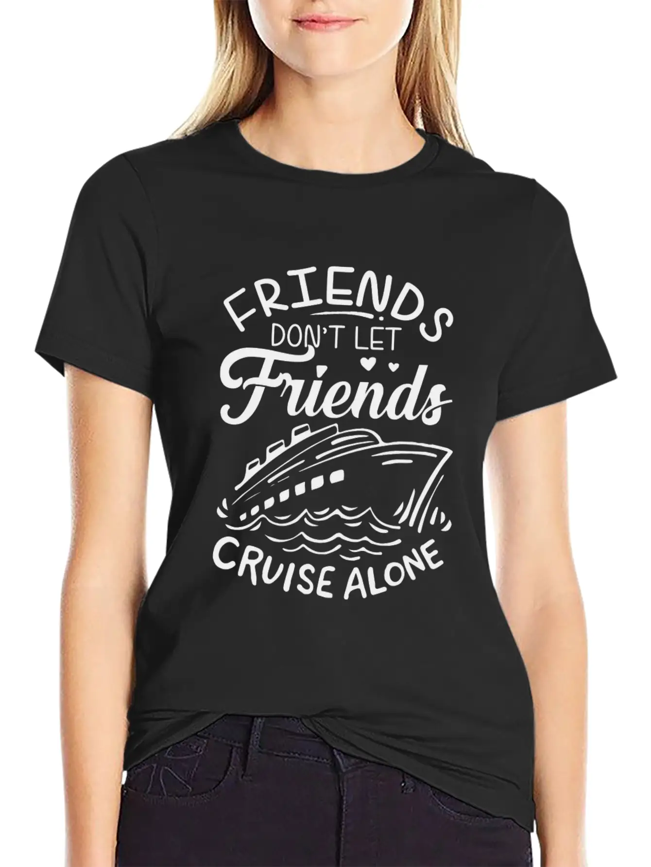 Friends Don't Let Friends Cruise Alone Cruise Ship Unisex Short Sleeve Soft Cotton T-Shirt – Casual Everyday Wear