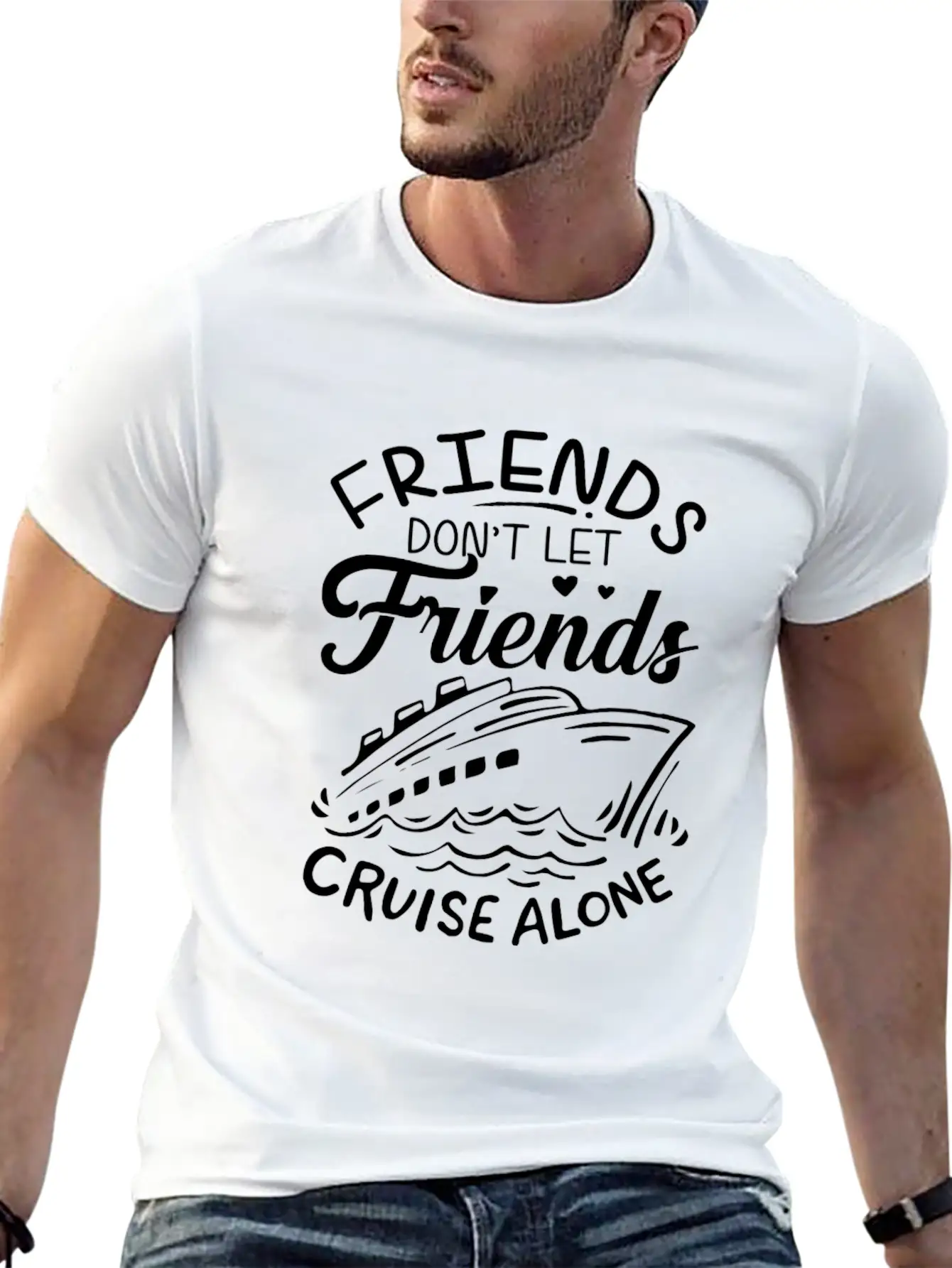 Friends Don't Let Friends Cruise Alone Cruise Ship Unisex Short Sleeve Soft Cotton T-Shirt – Casual Everyday Wear