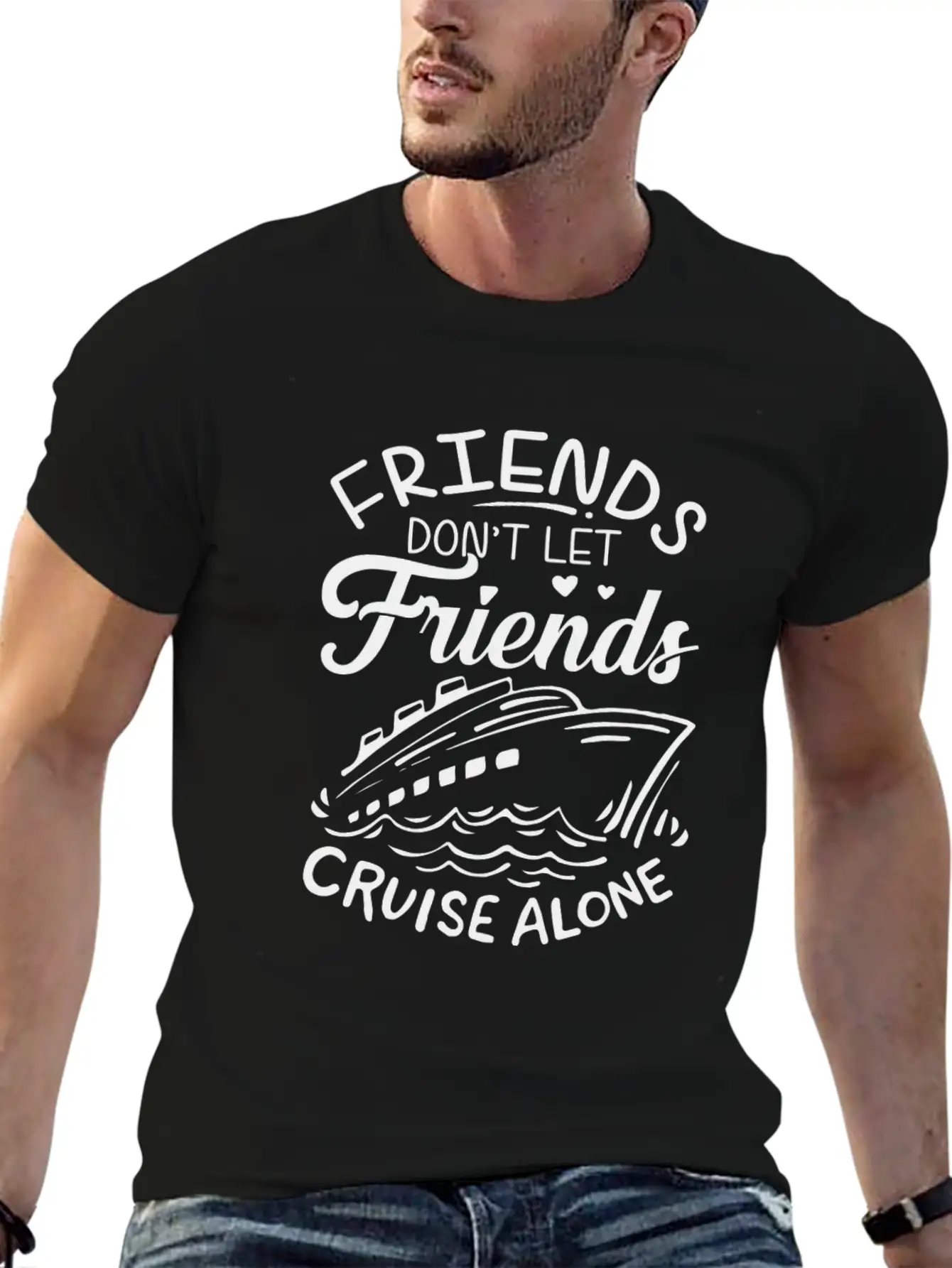 Friends Don't Let Friends Cruise Alone Cruise Ship Unisex Short Sleeve Soft Cotton T-Shirt – Casual Everyday Wear