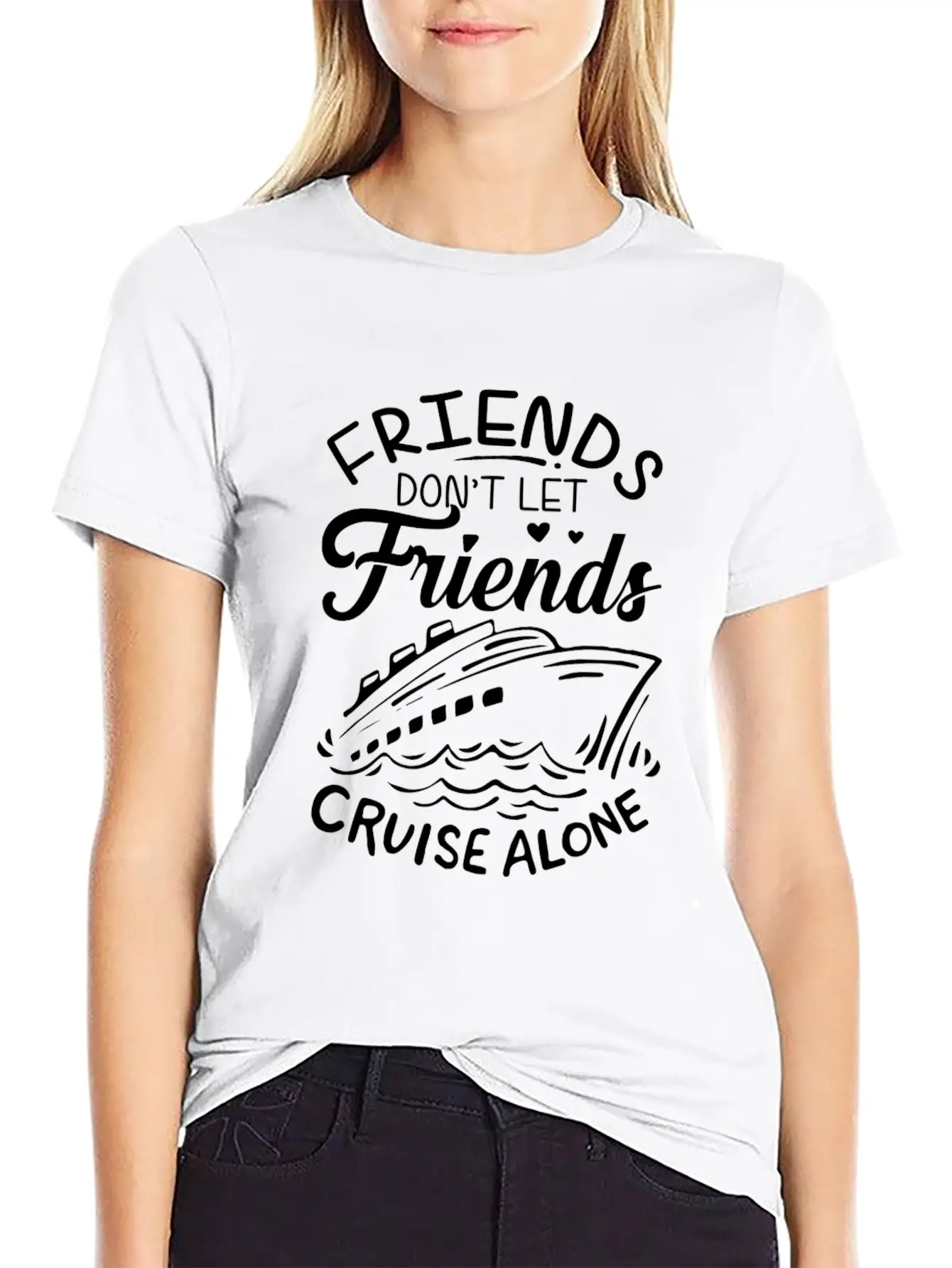 Friends Don't Let Friends Cruise Alone Cruise Ship Unisex Short Sleeve Soft Cotton T-Shirt – Casual Everyday Wear