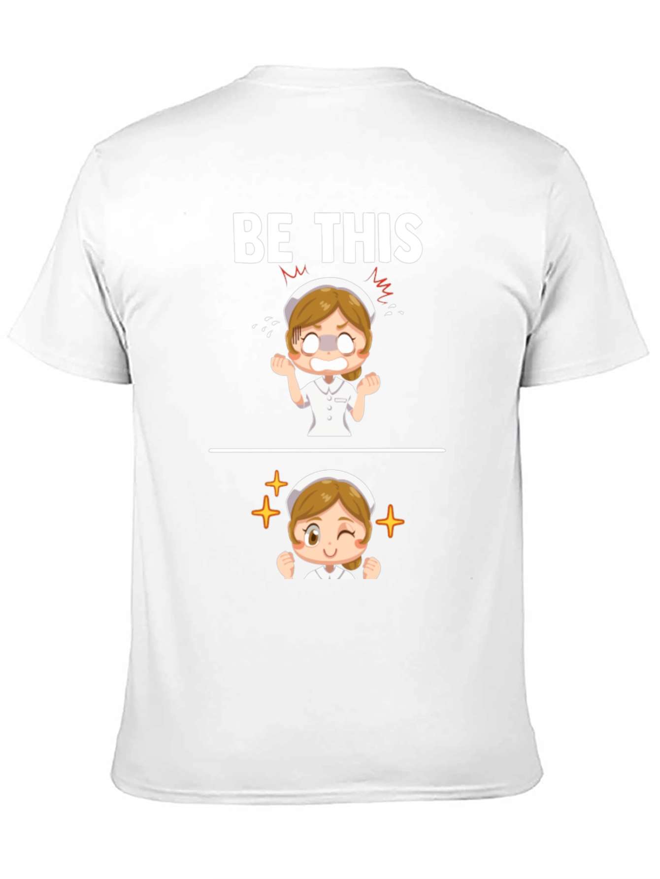 Funny Nurse T-Shirt - Be This Nurse Graphic Tee