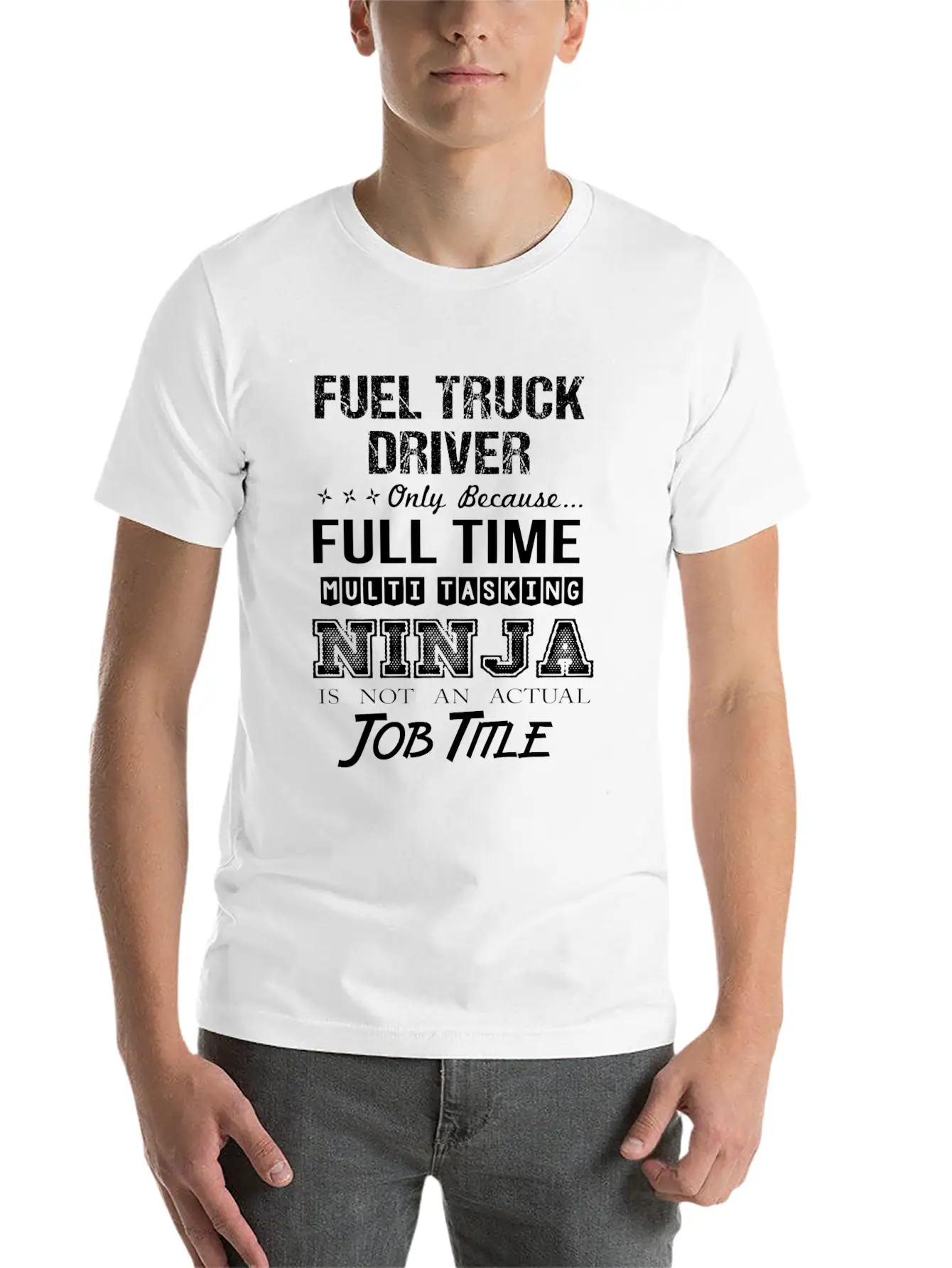 Fuel Truck Driver T Shirt - Multitasking Ninja Job Unisex Casual T-Shirt – Clean Design For Daily Comfort