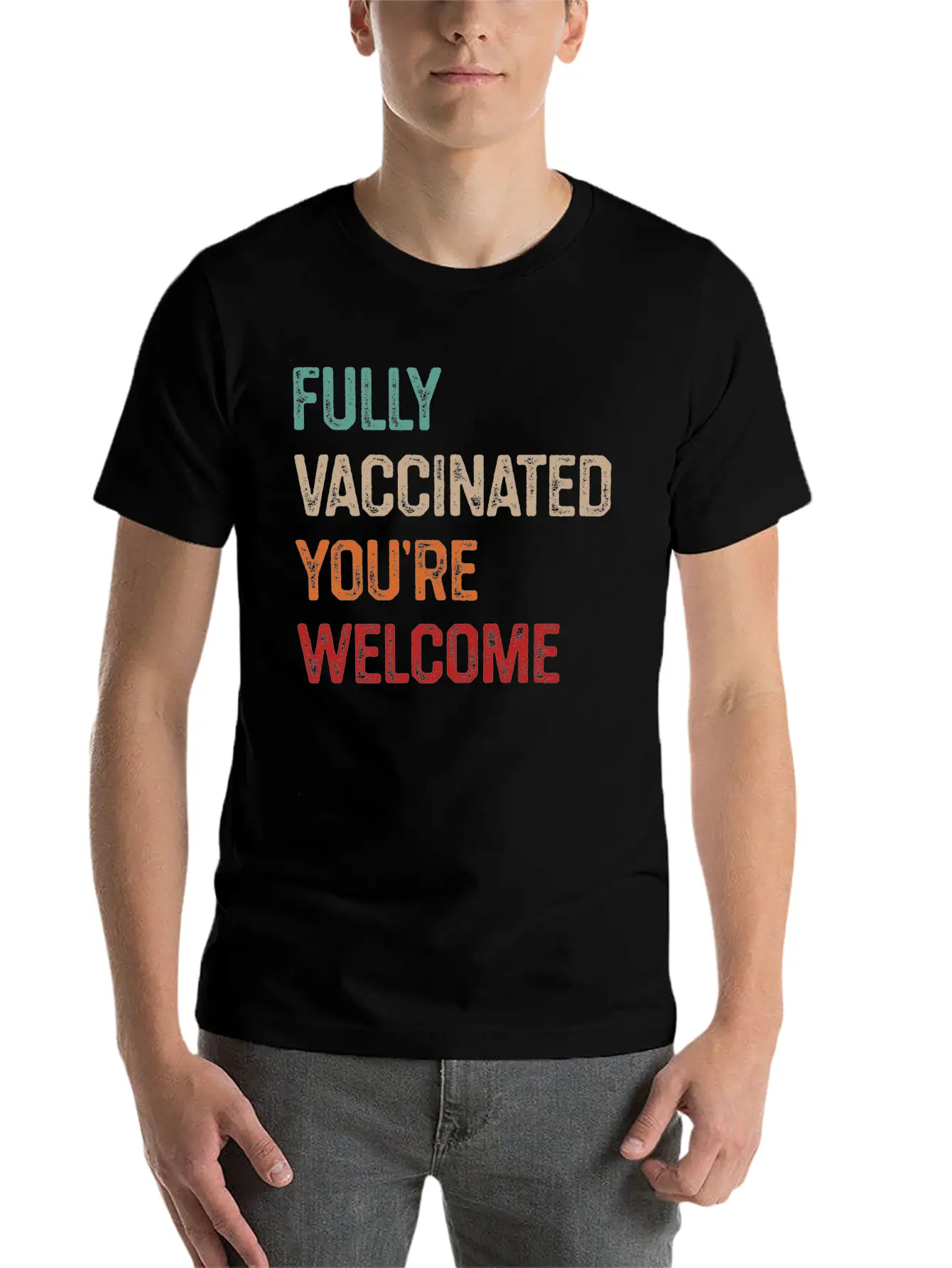 Fully Vaccinated You’re Welcome, Funny Vaccinated Stylish Everyday T-Shirt – Unisex Basic Cotton Tee