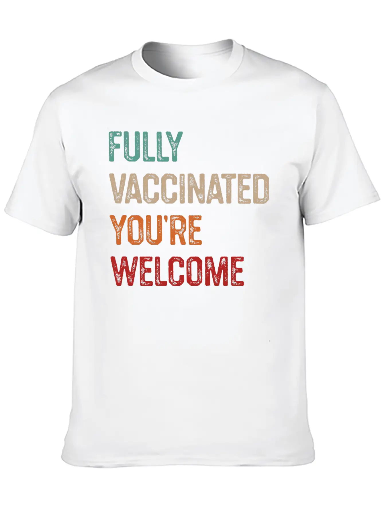 Fully Vaccinated You’re Welcome, Funny Vaccinated Stylish Everyday T-Shirt – Unisex Basic Cotton Tee