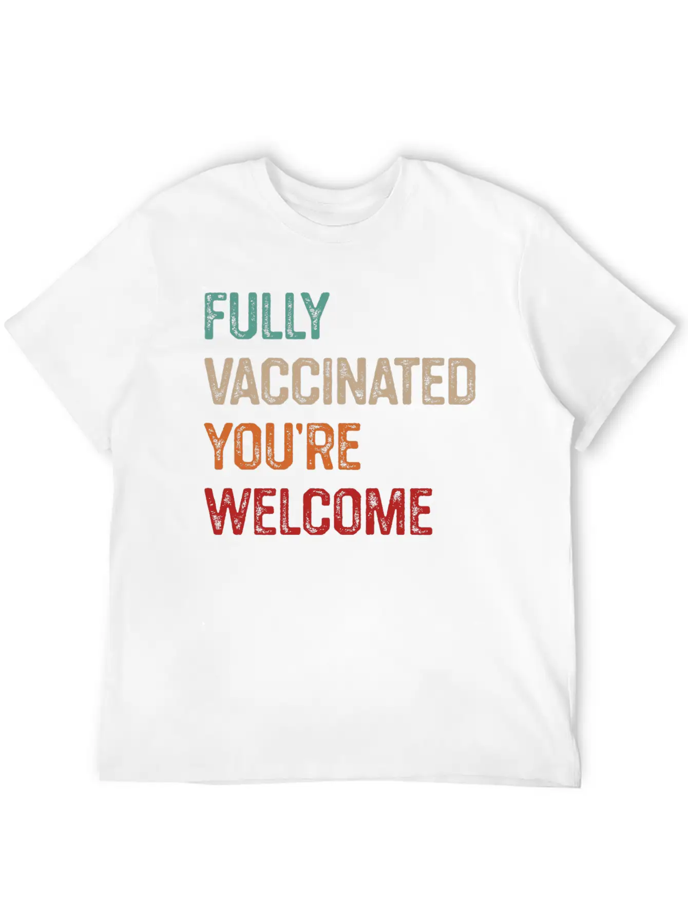 Fully Vaccinated You’re Welcome, Funny Vaccinated Stylish Everyday T-Shirt – Unisex Basic Cotton Tee