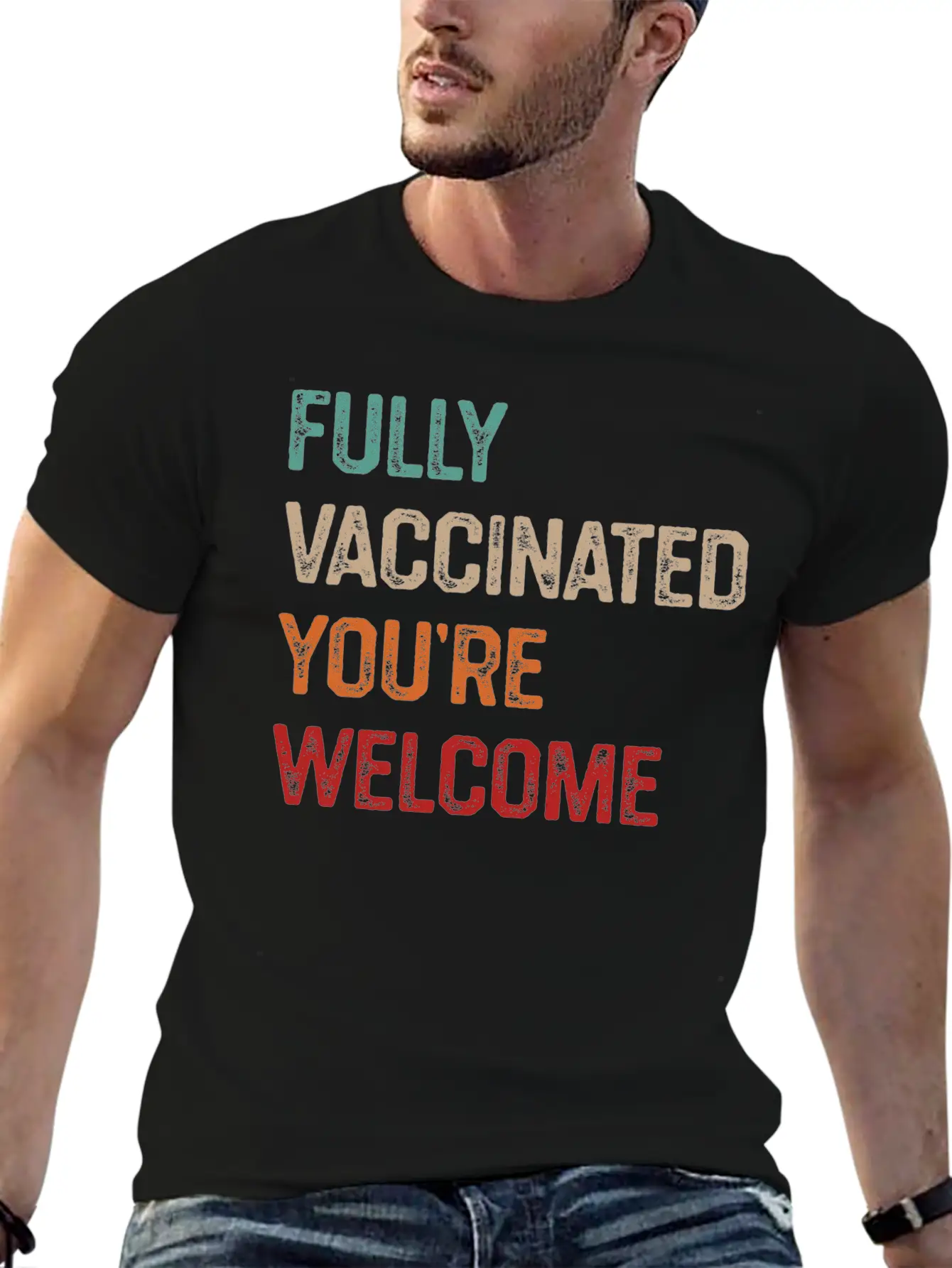 Fully Vaccinated You’re Welcome, Funny Vaccinated Stylish Everyday T-Shirt – Unisex Basic Cotton Tee