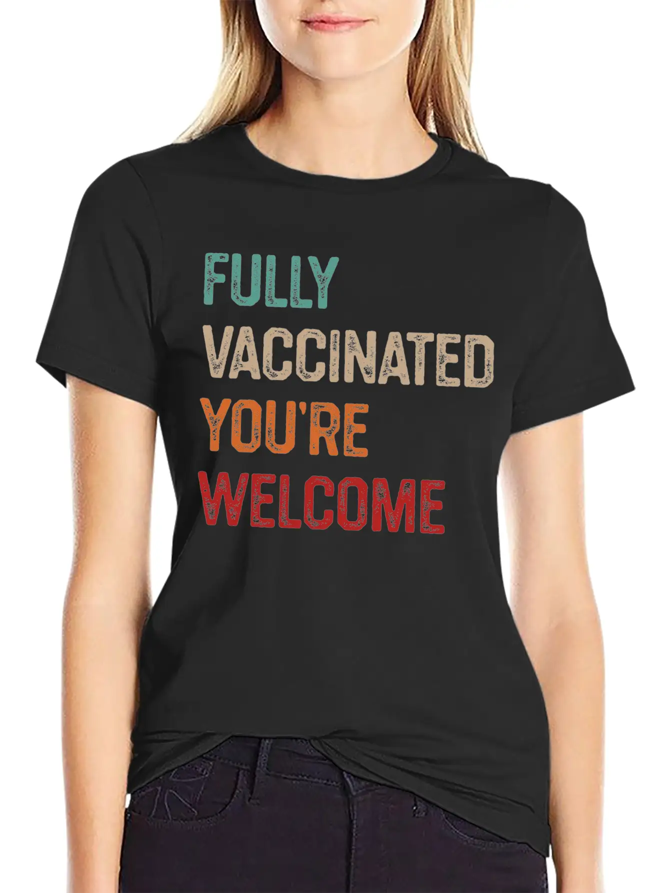 Fully Vaccinated You’re Welcome, Funny Vaccinated Stylish Everyday T-Shirt – Unisex Basic Cotton Tee