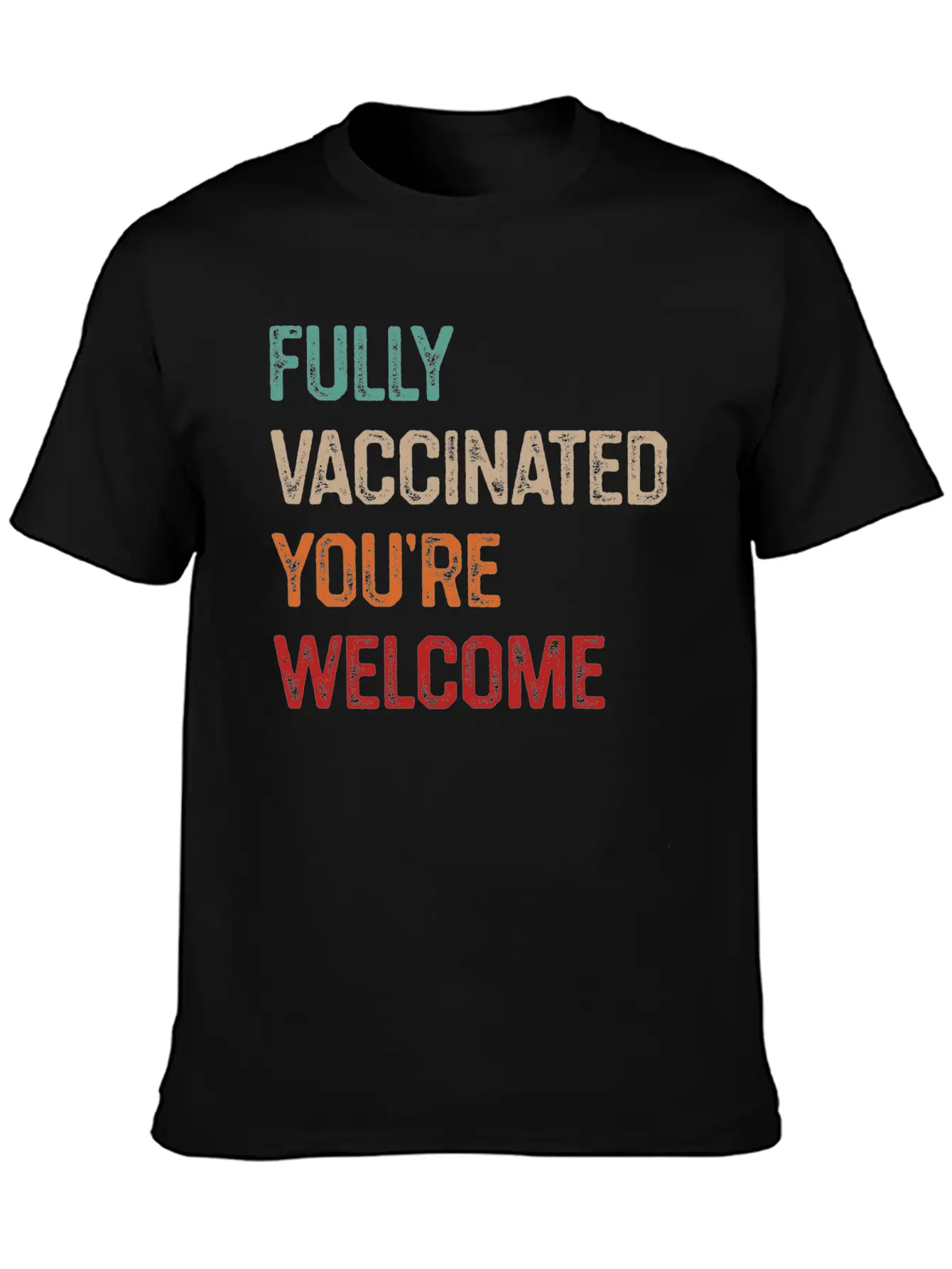 Fully Vaccinated You’re Welcome, Funny Vaccinated Stylish Everyday T-Shirt – Unisex Basic Cotton Tee